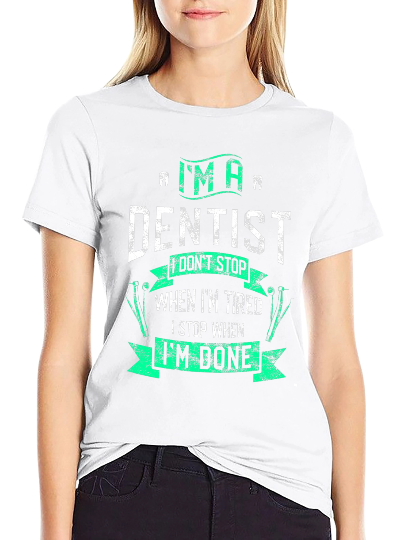 Im A Dentist Graphic Tee - Funny Dental Gift