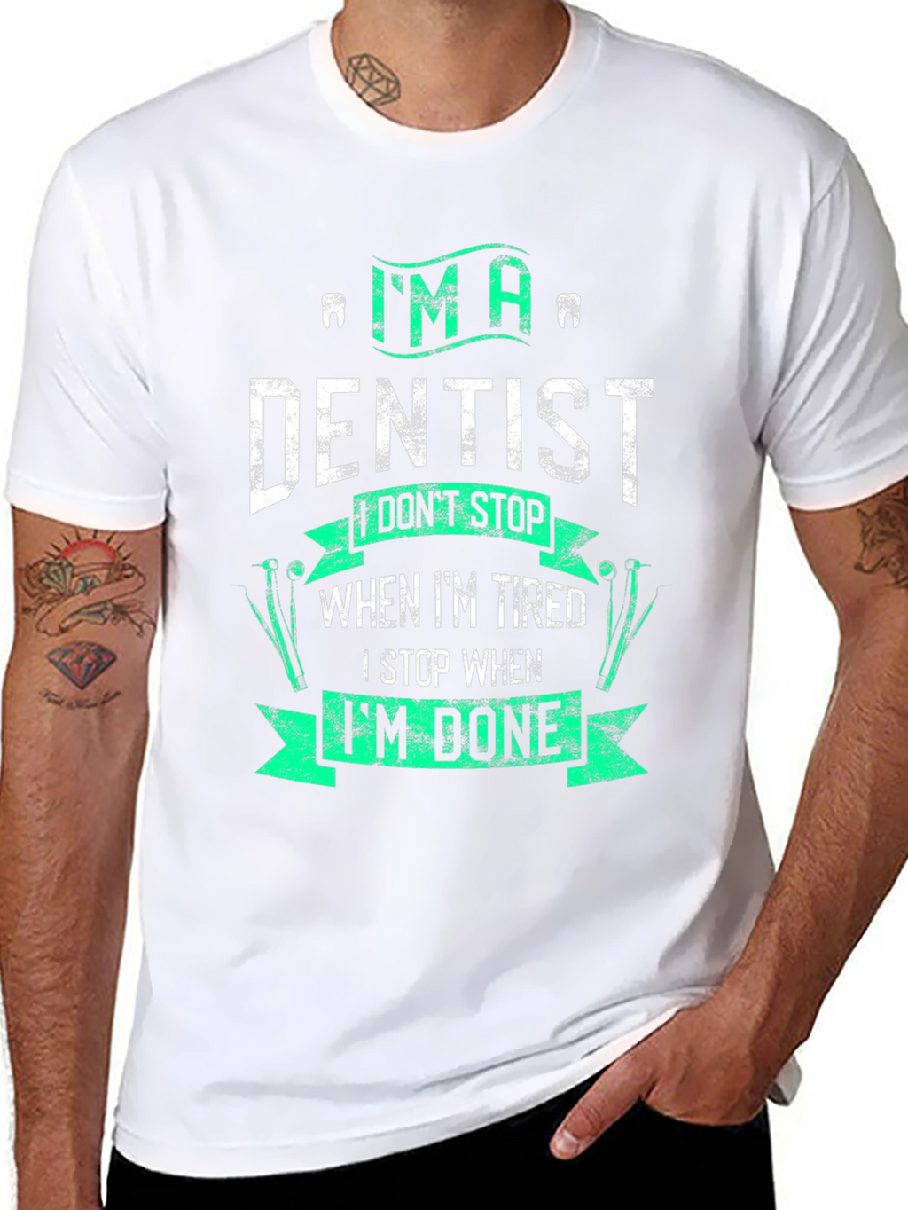 Im A Dentist Graphic Tee - Funny Dental Gift