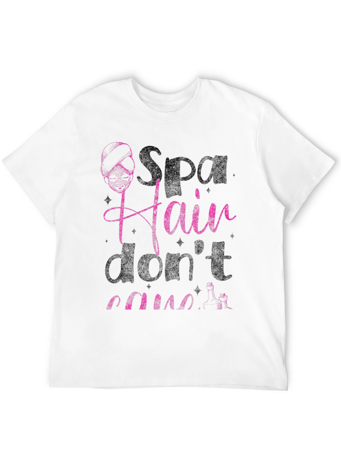 Spa Hair Dont Care T-Shirt