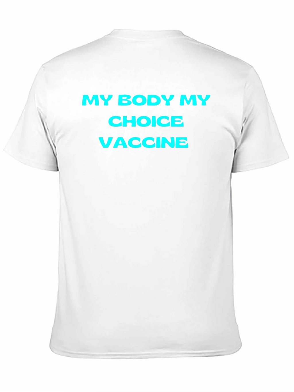 My Body My Choice Vaccine T-Shirt