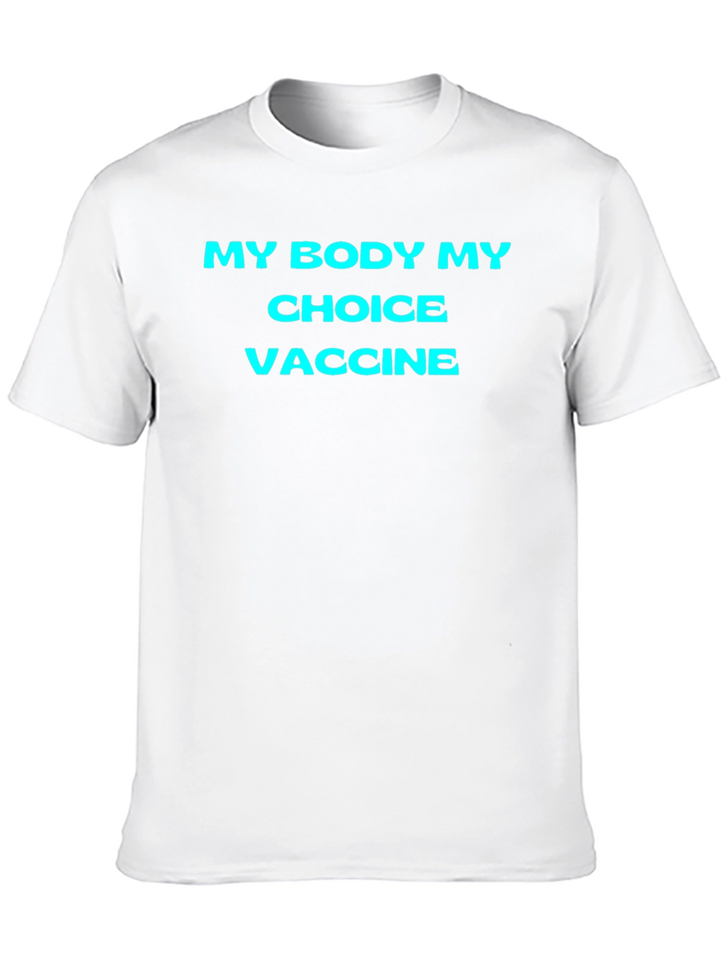 My Body My Choice Vaccine T-Shirt
