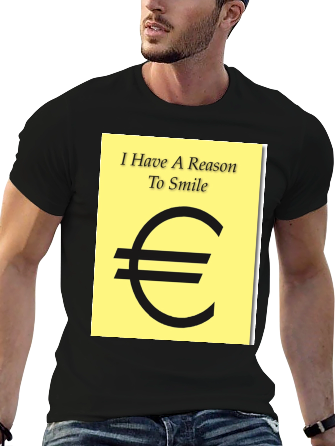 I Have A Reason To Smile Euro Sign T-Shirt