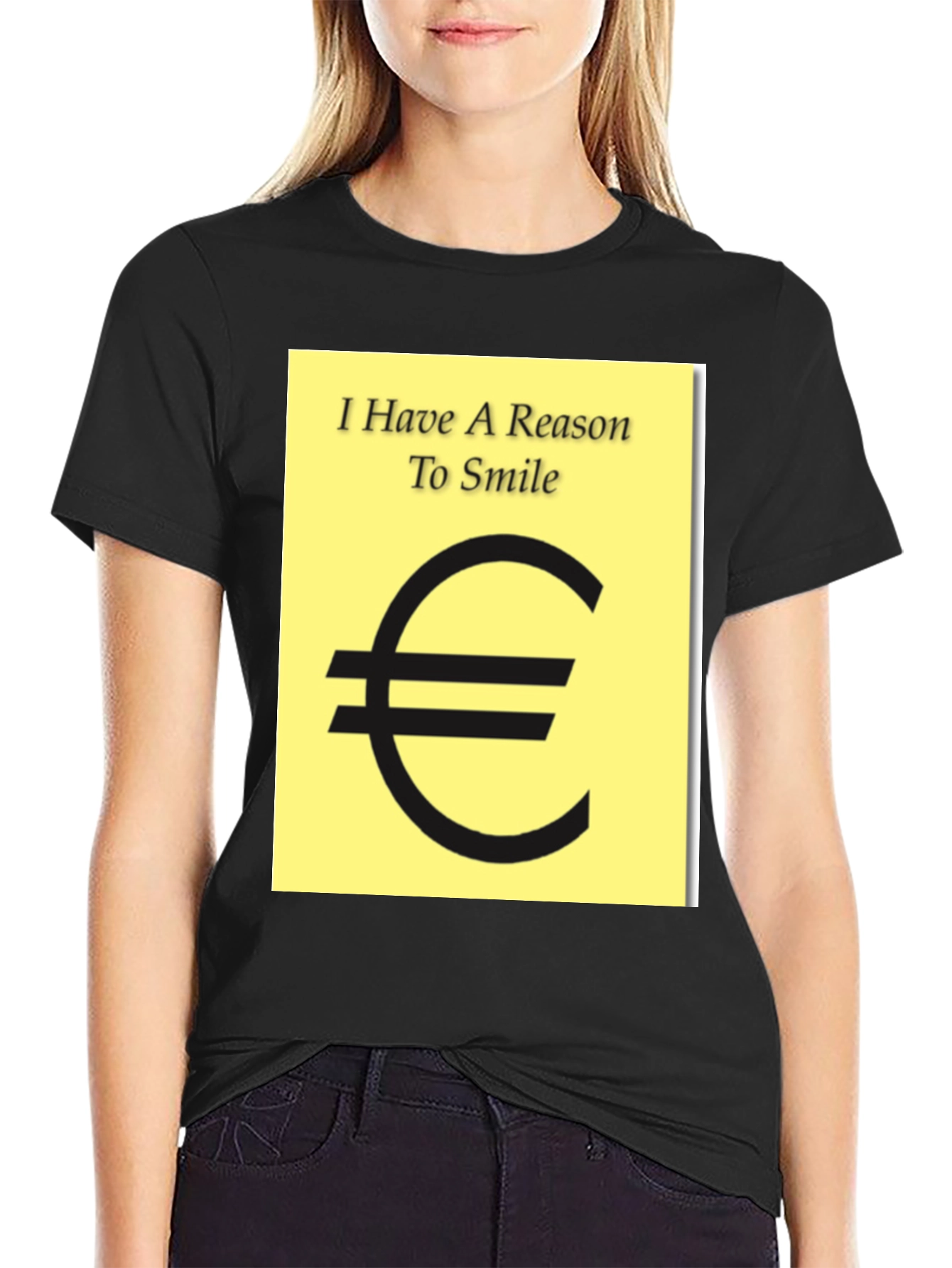 I Have A Reason To Smile Euro Sign T-Shirt