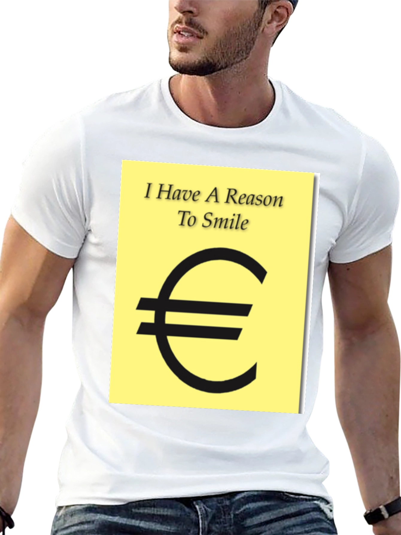 I Have A Reason To Smile Euro Sign T-Shirt