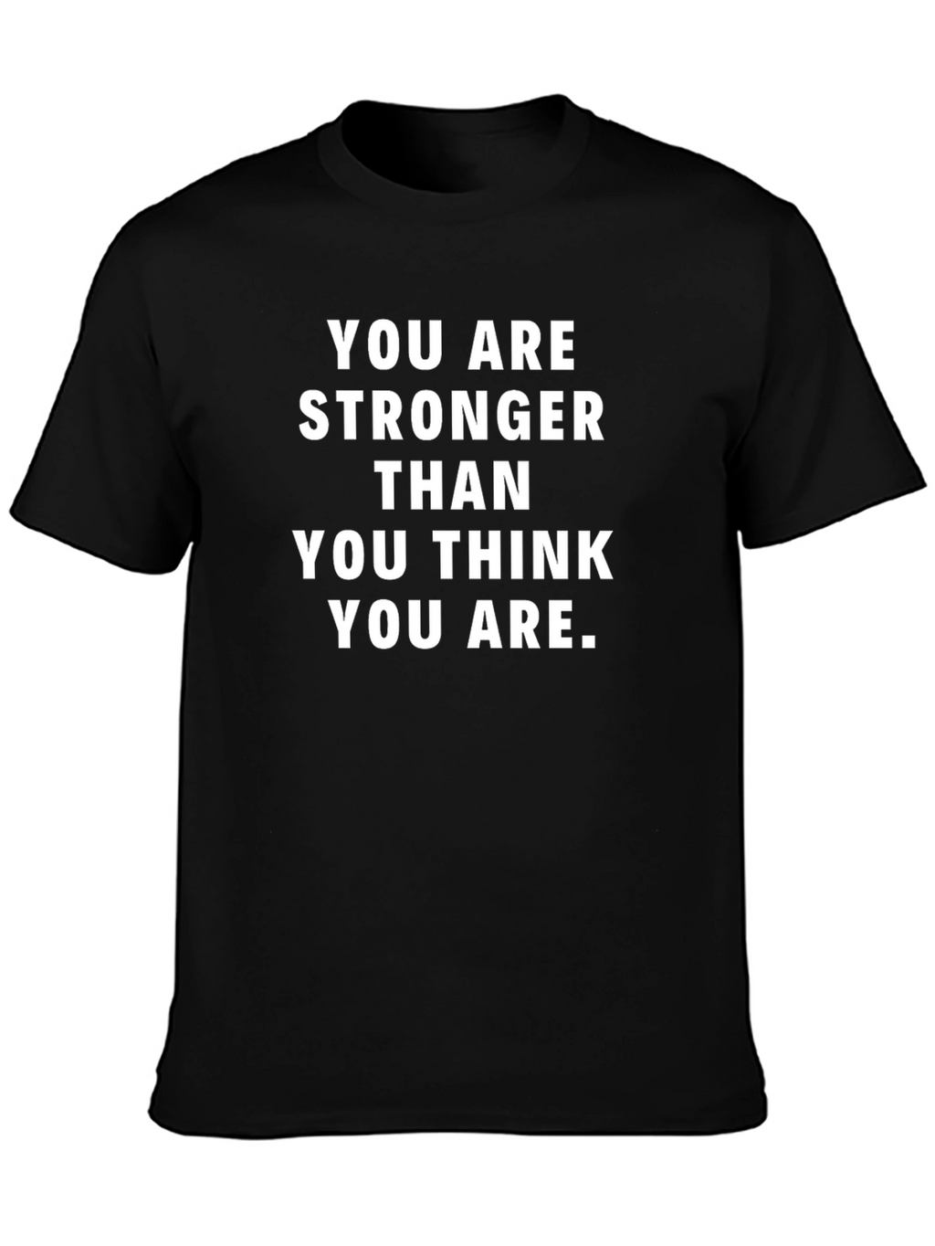 Motivational Stronger Than You Think Black T-Shirt