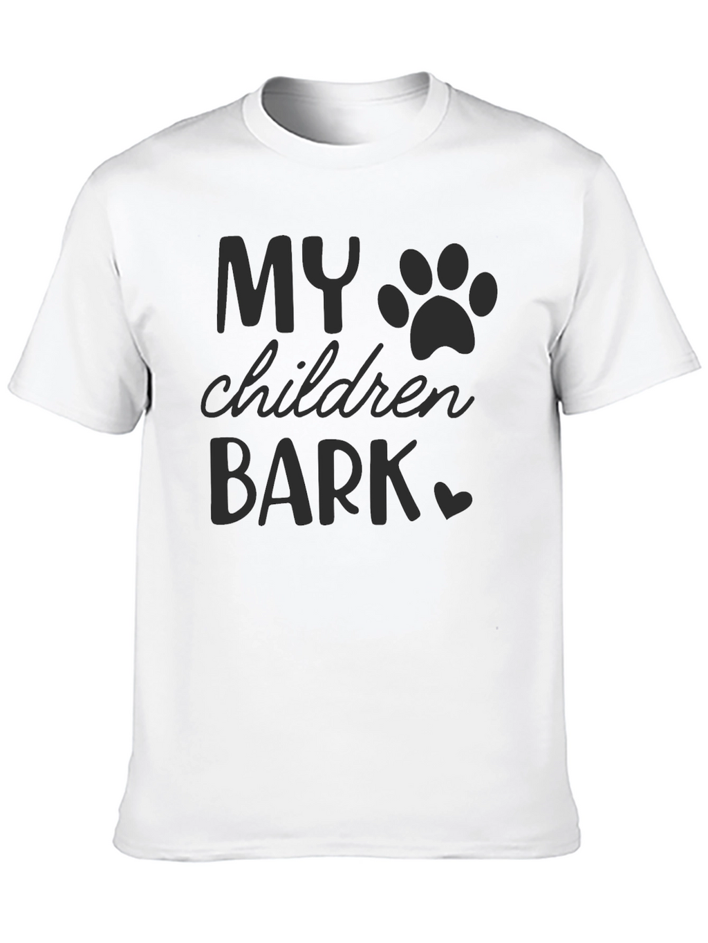 My Children Bark T-Shirt