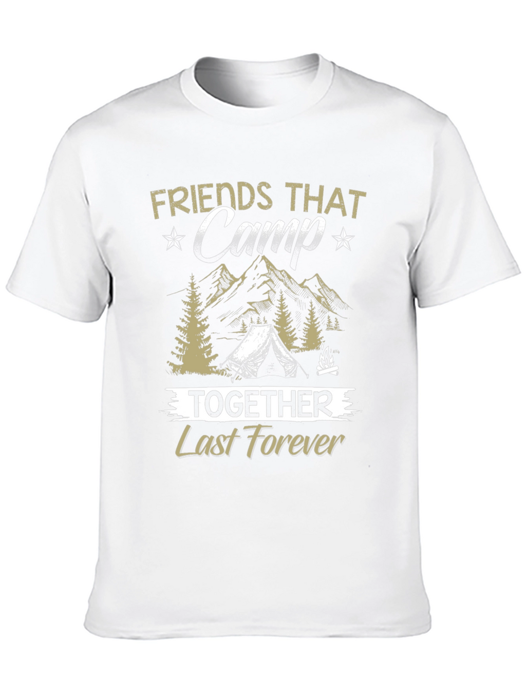 Friends That Camp Together T-Shirt