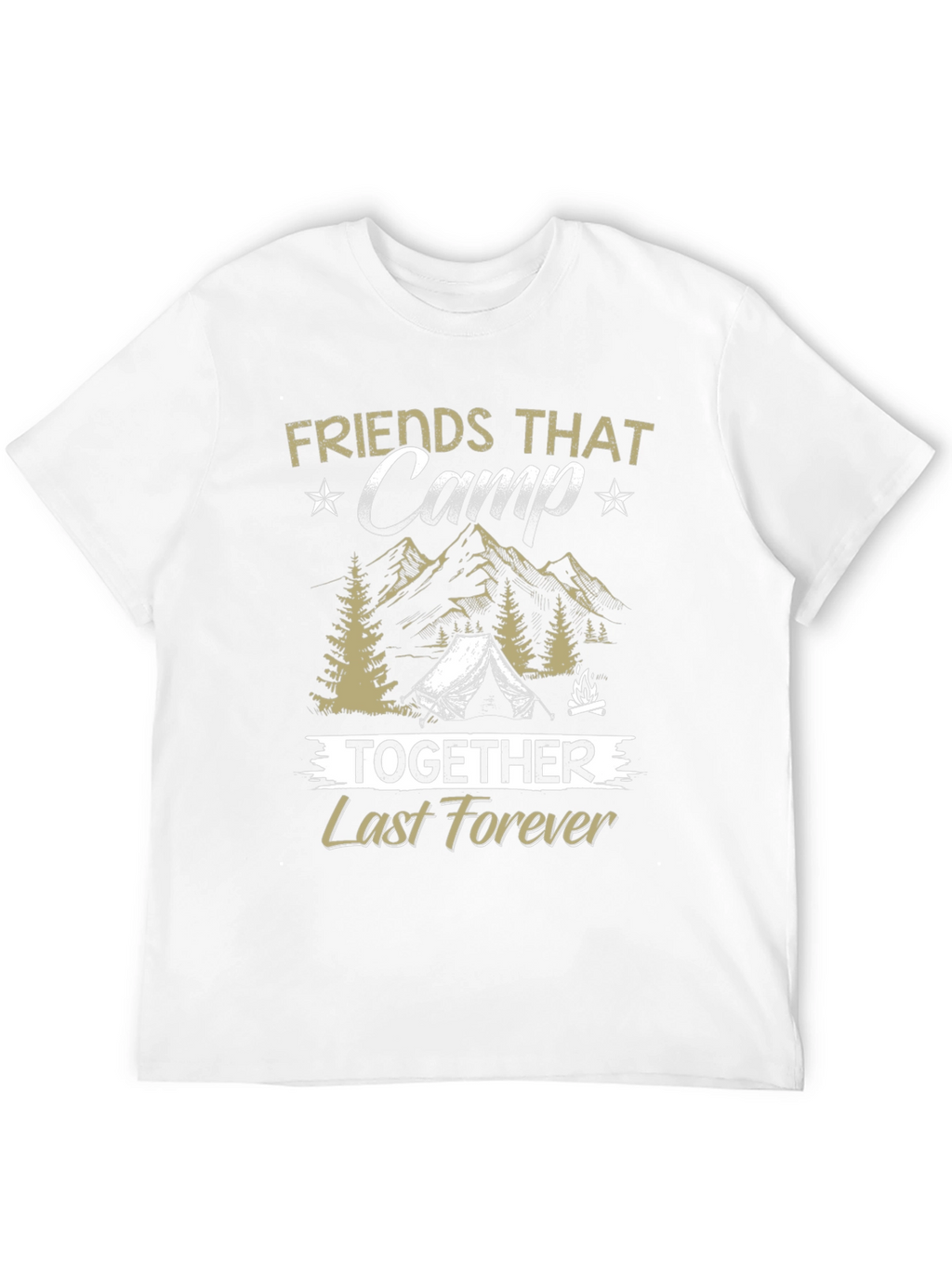 Friends That Camp Together T-Shirt