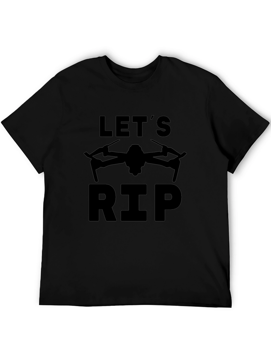 Lets Rip Drone T-Shirt