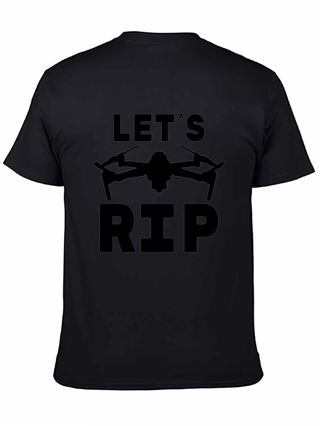 Lets Rip Drone T-Shirt