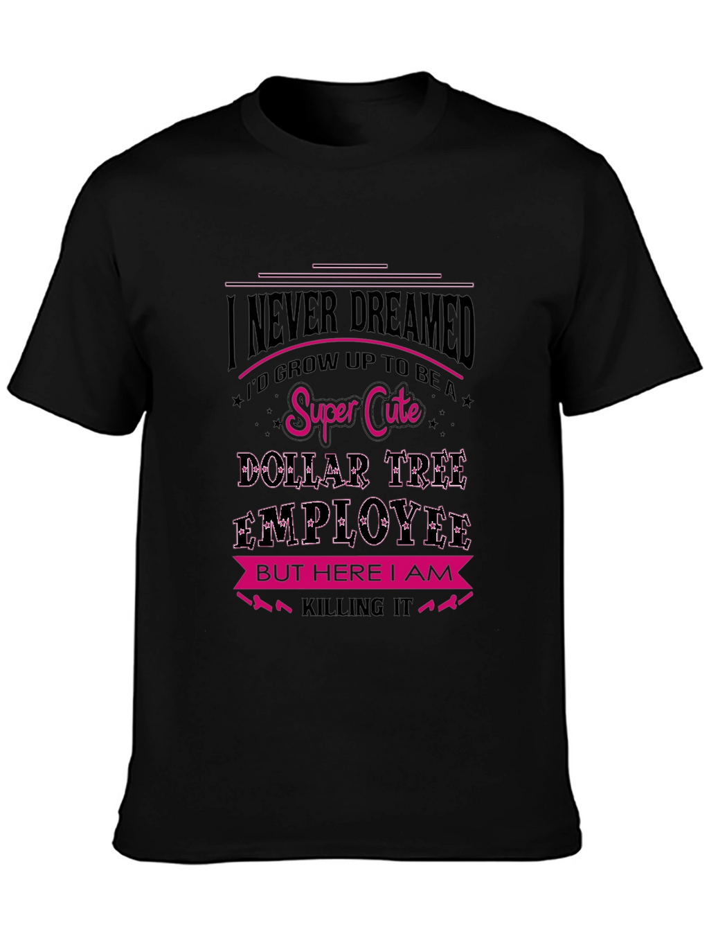 Super Cute Dollar Tree Employee Graphic T-Shirt