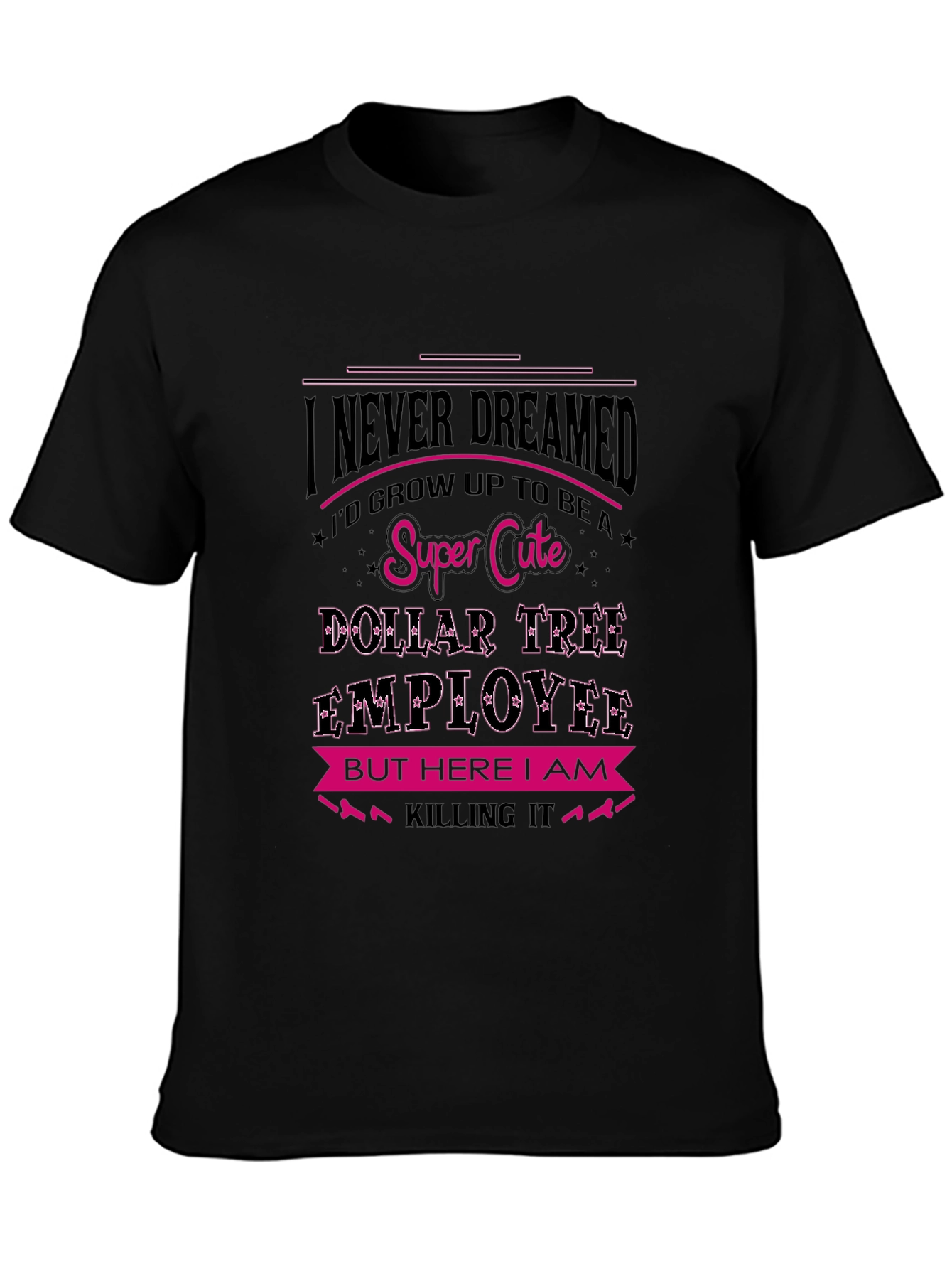 Super Cute Dollar Tree Employee Graphic T-Shirt