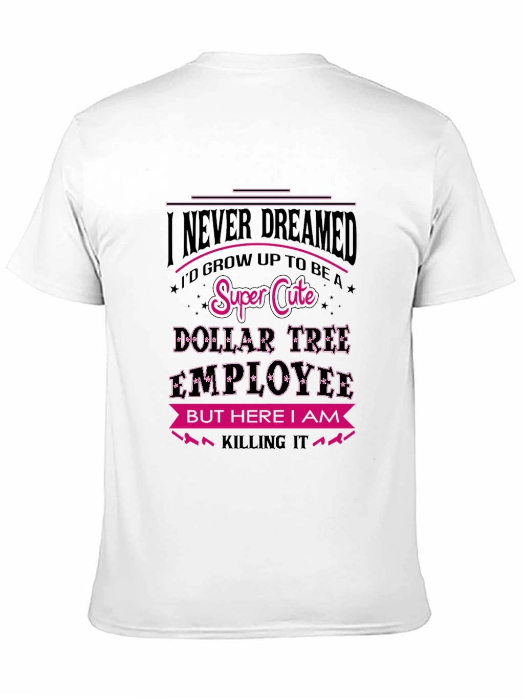 Super Cute Dollar Tree Employee Graphic T-Shirt