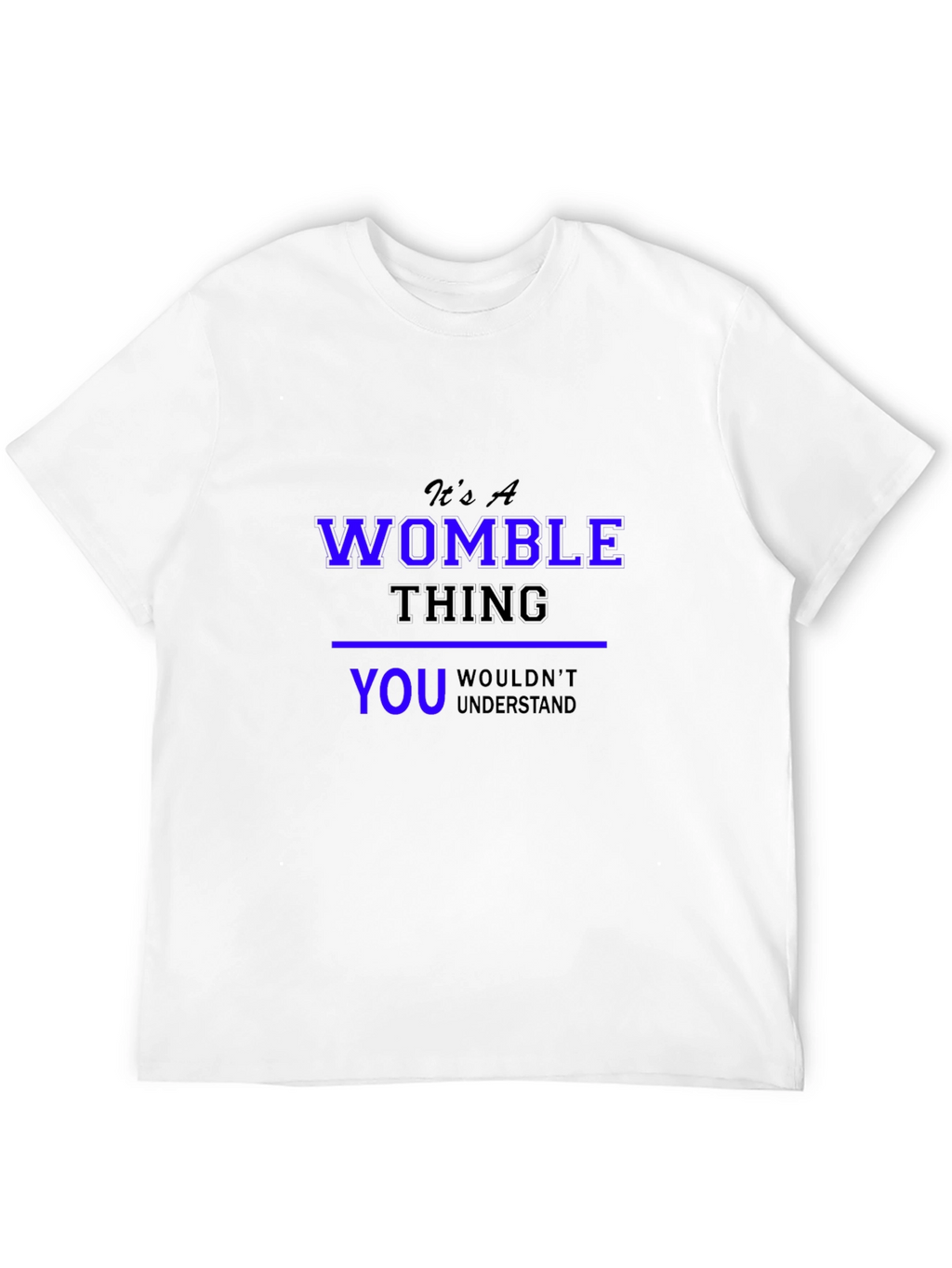 Its A Womble Thing T-Shirt