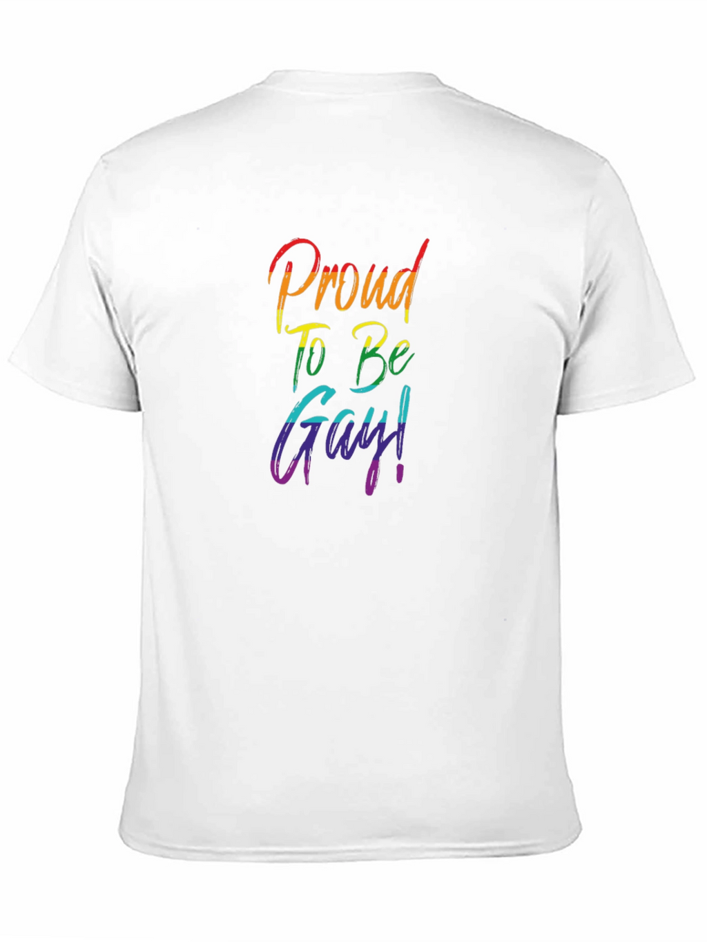 Proud To Be Gay Rainbow Pride T-Shirt