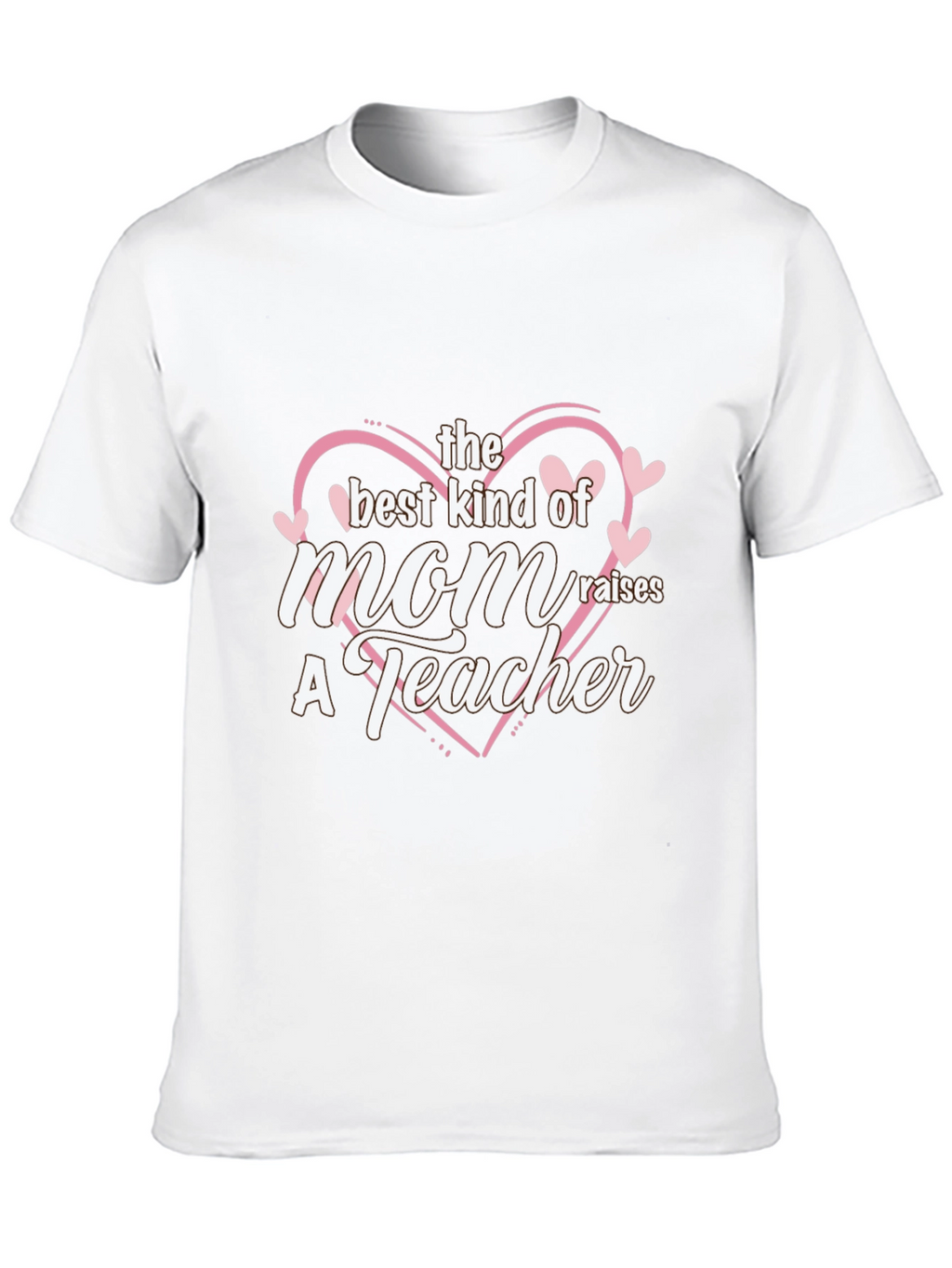 Best Mom Raises a Teacher Black T-Shirt