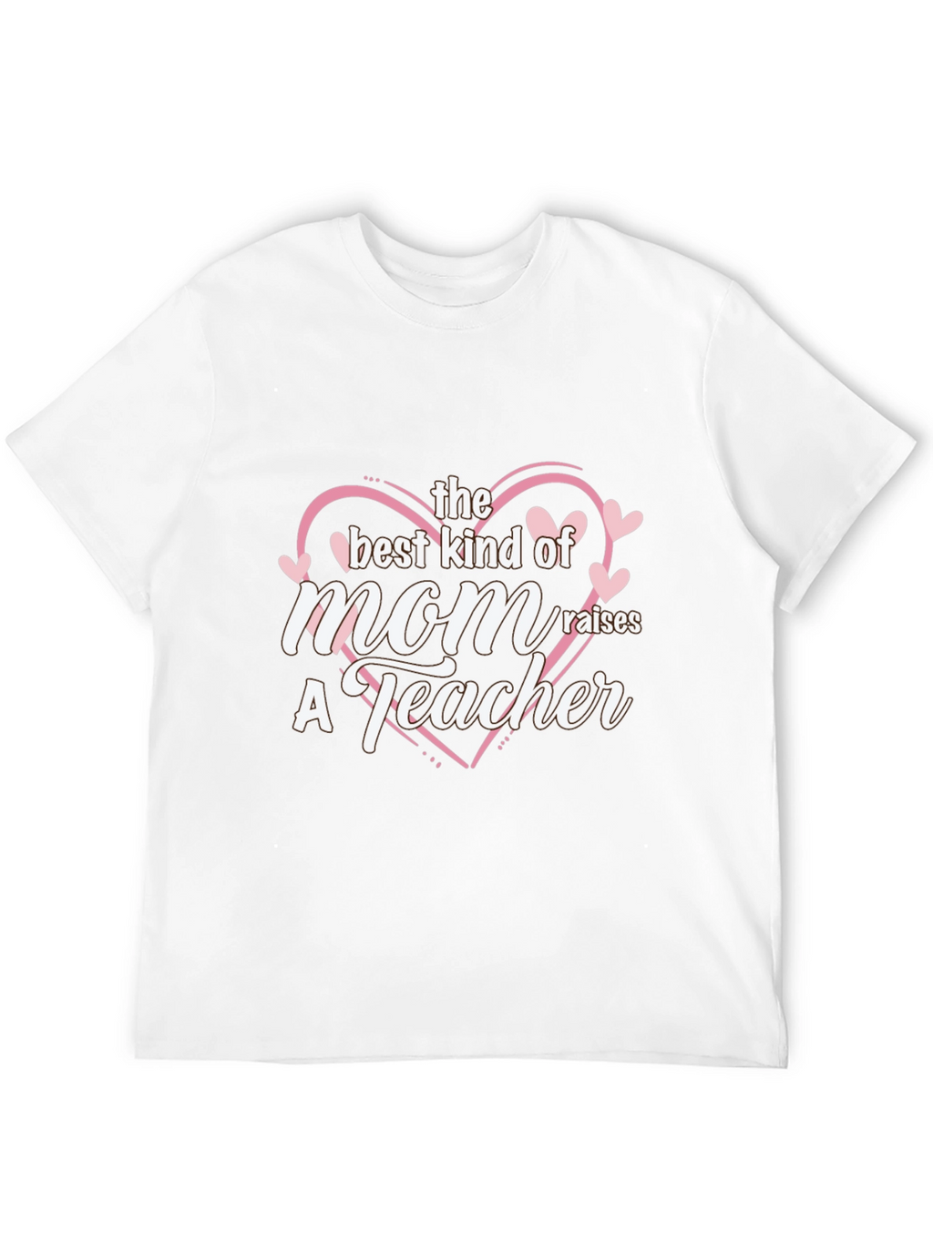 Best Mom Raises a Teacher Black T-Shirt