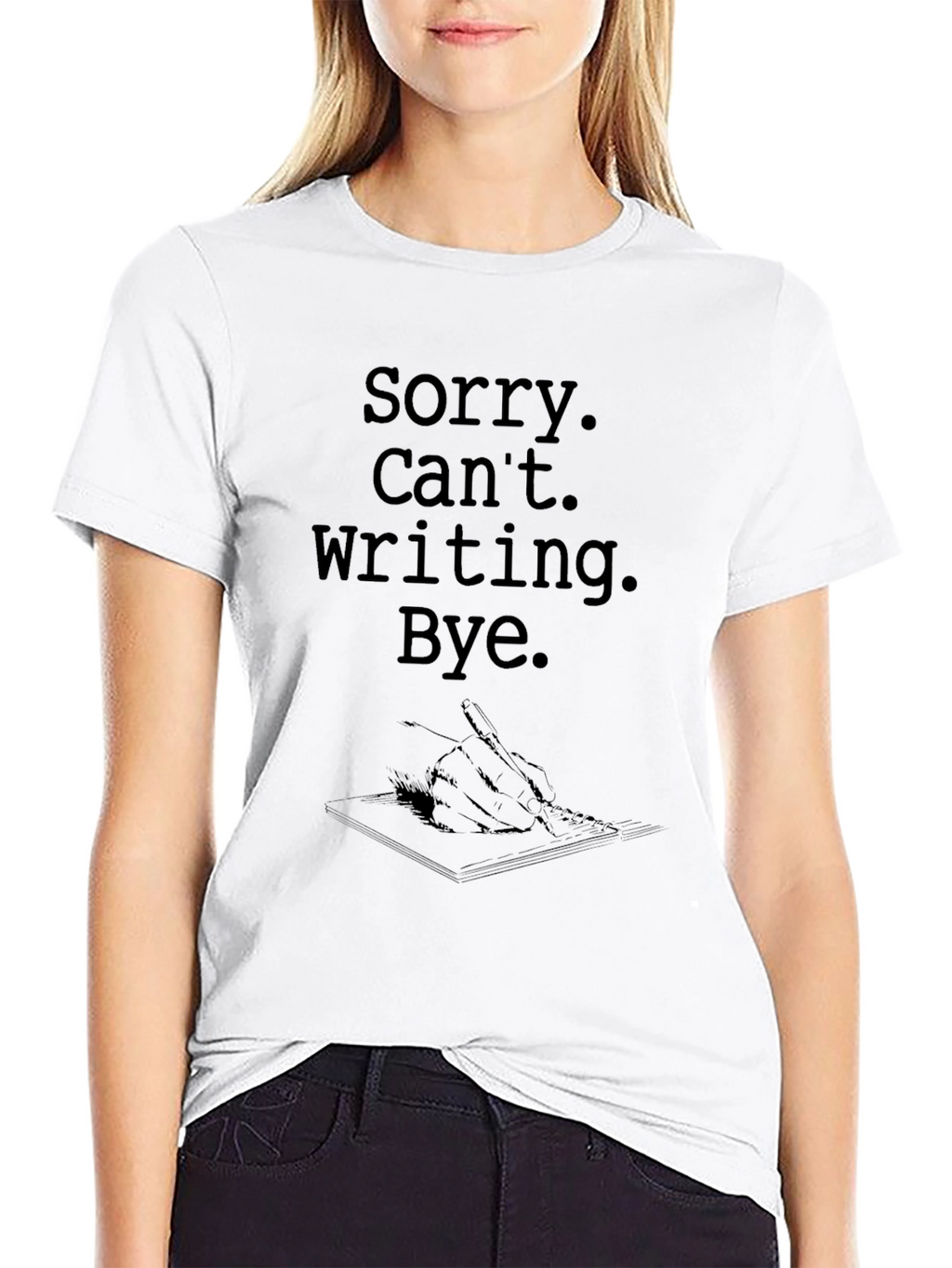 Sorry Cant Writing Bye T-Shirt