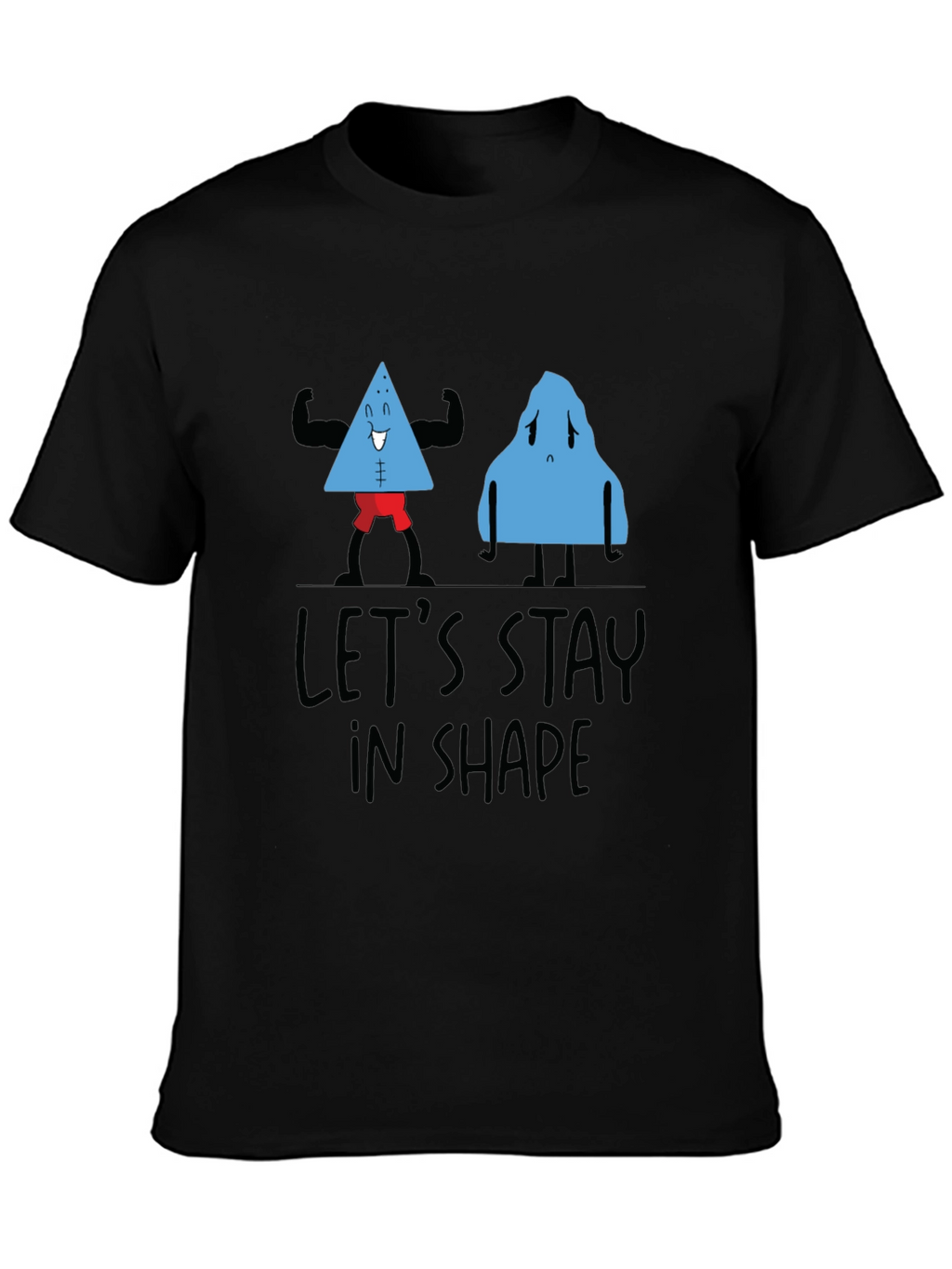 Lets Stay In Shape Black T-Shirt