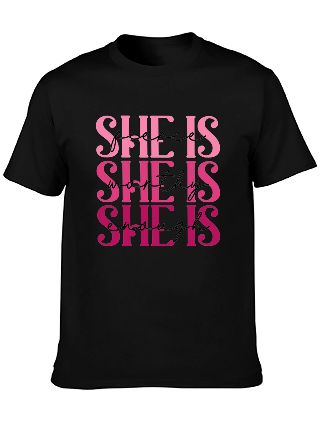 She Is Fierce Worthy Enough T-Shirt
