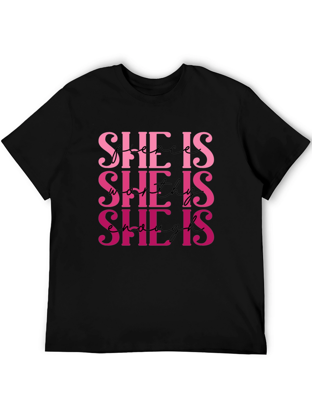 She Is Fierce Worthy Enough T-Shirt