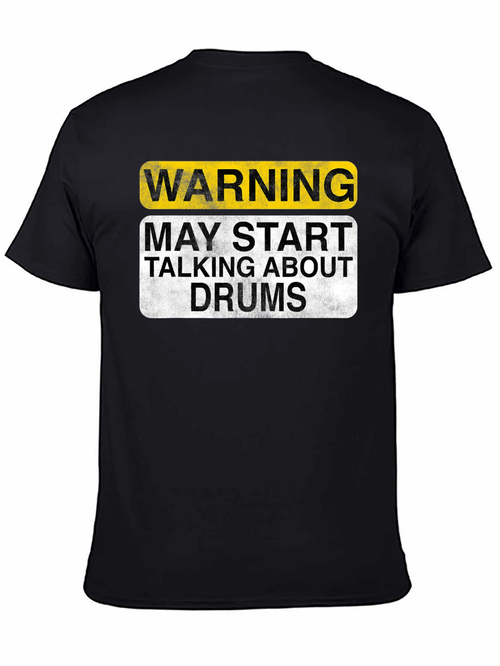 Warning May Talk About Drums T-Shirt