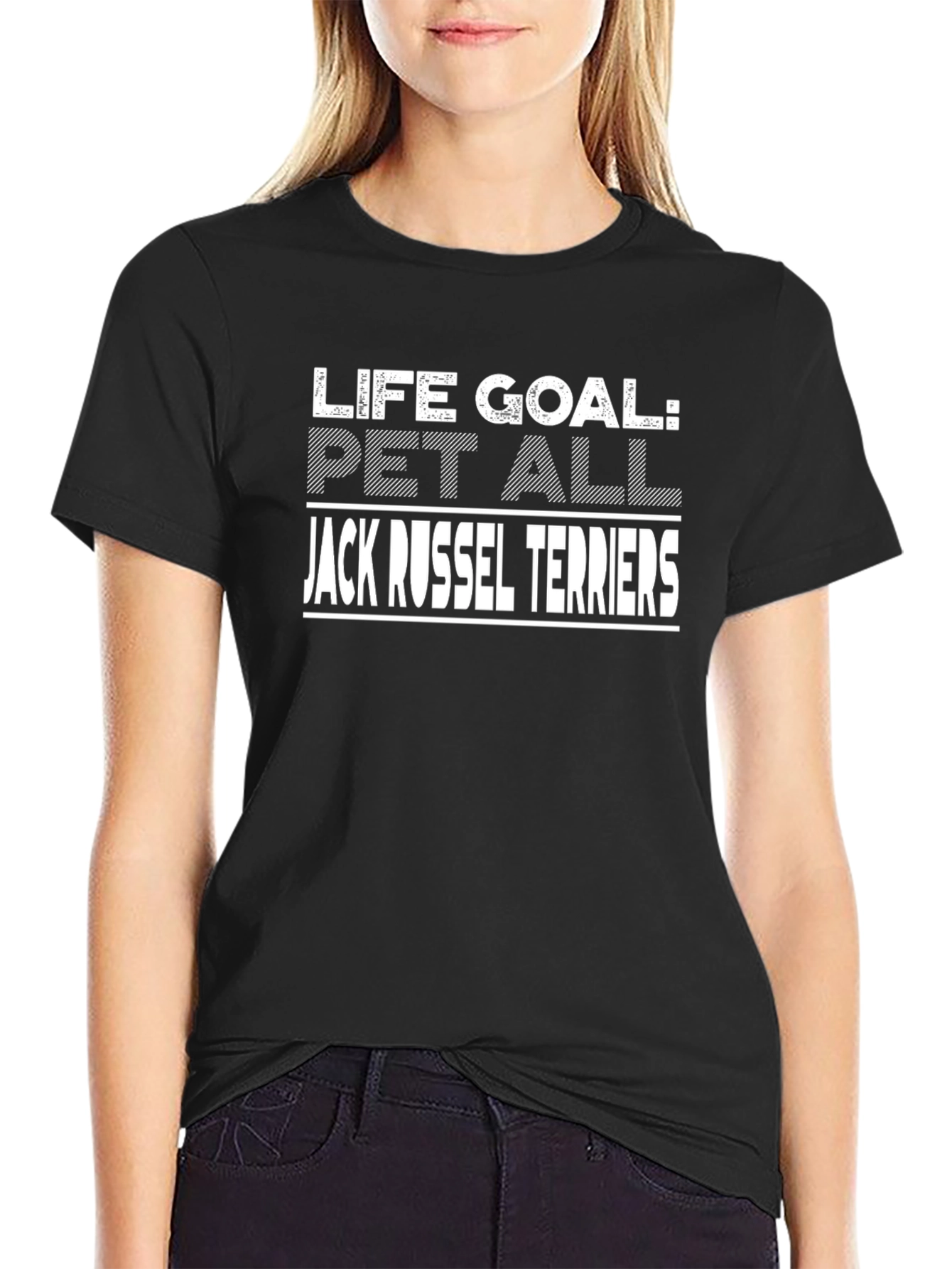 Life Goal: Pet All Jack Russell Terriers - Novelty T-Shirt