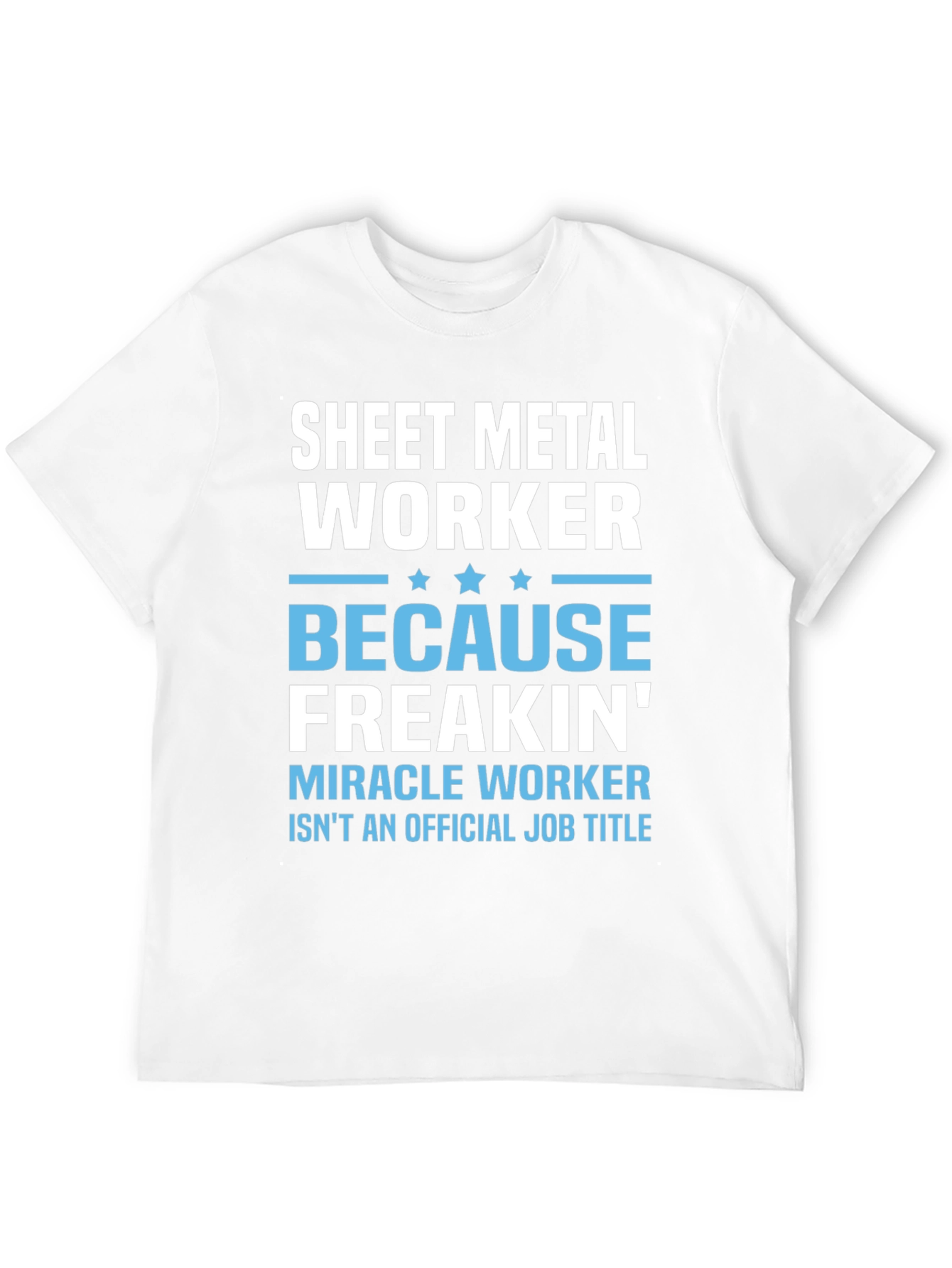 Sheet Metal Worker Funny T-Shirt