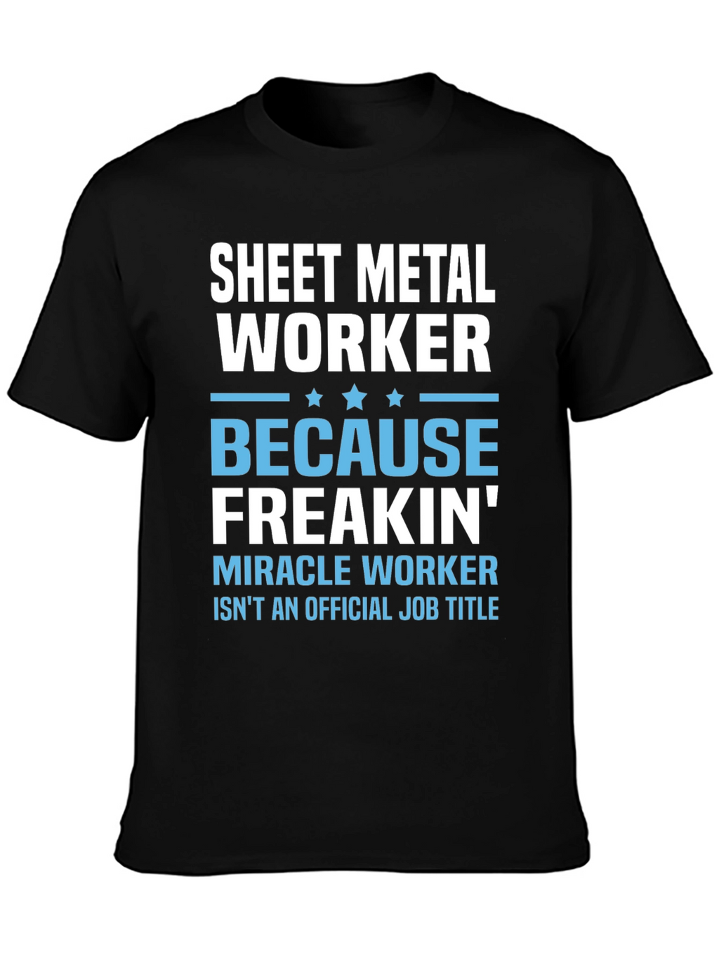 Sheet Metal Worker Funny T-Shirt
