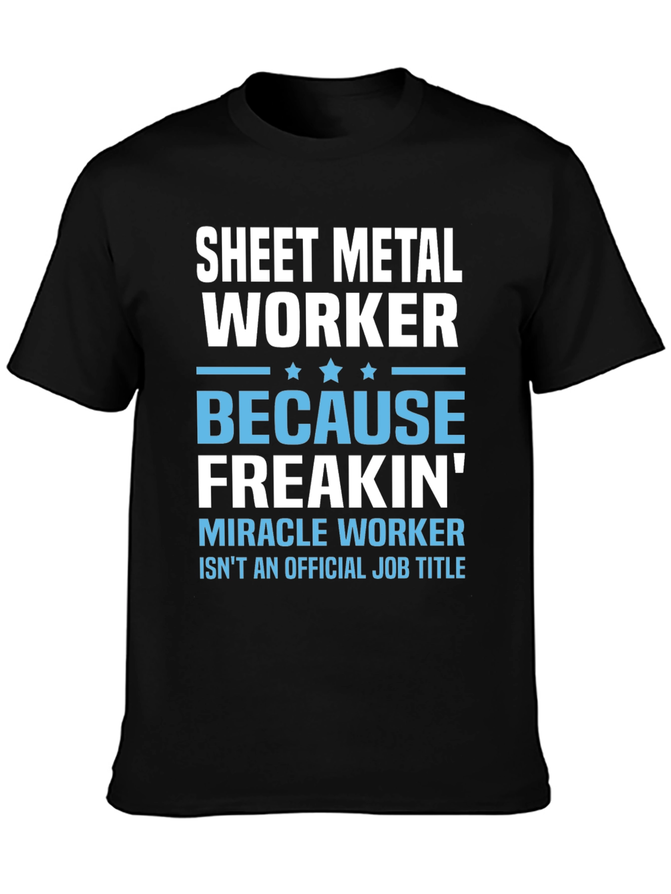 Sheet Metal Worker Funny T-Shirt