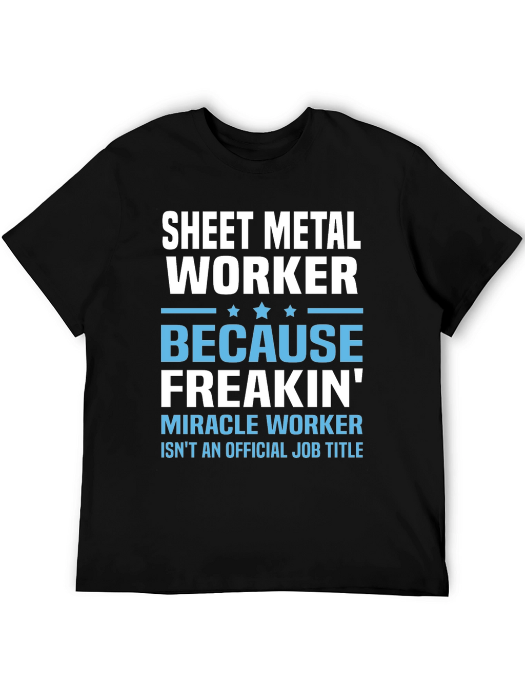 Sheet Metal Worker Funny T-Shirt