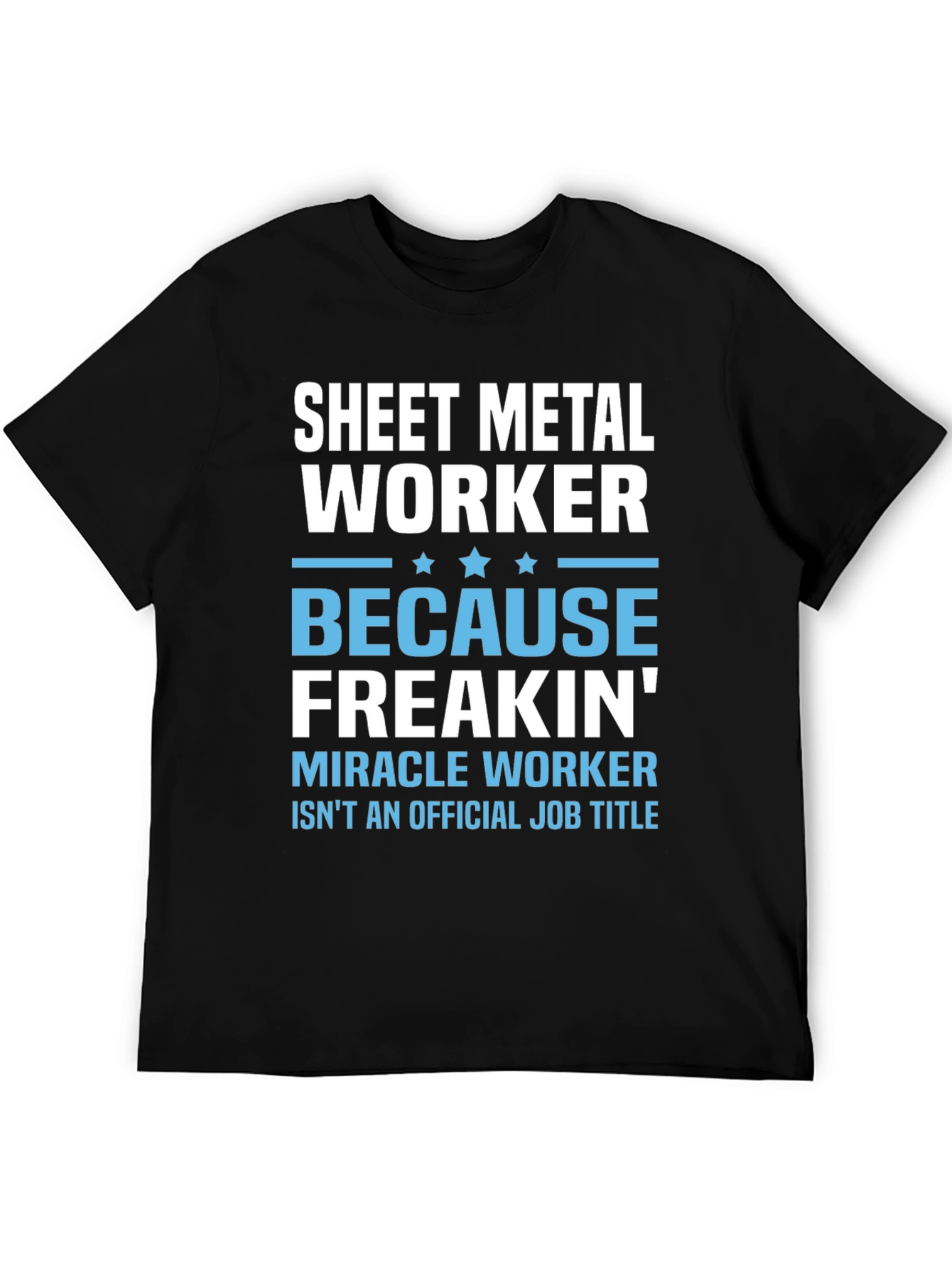 Sheet Metal Worker Funny T-Shirt
