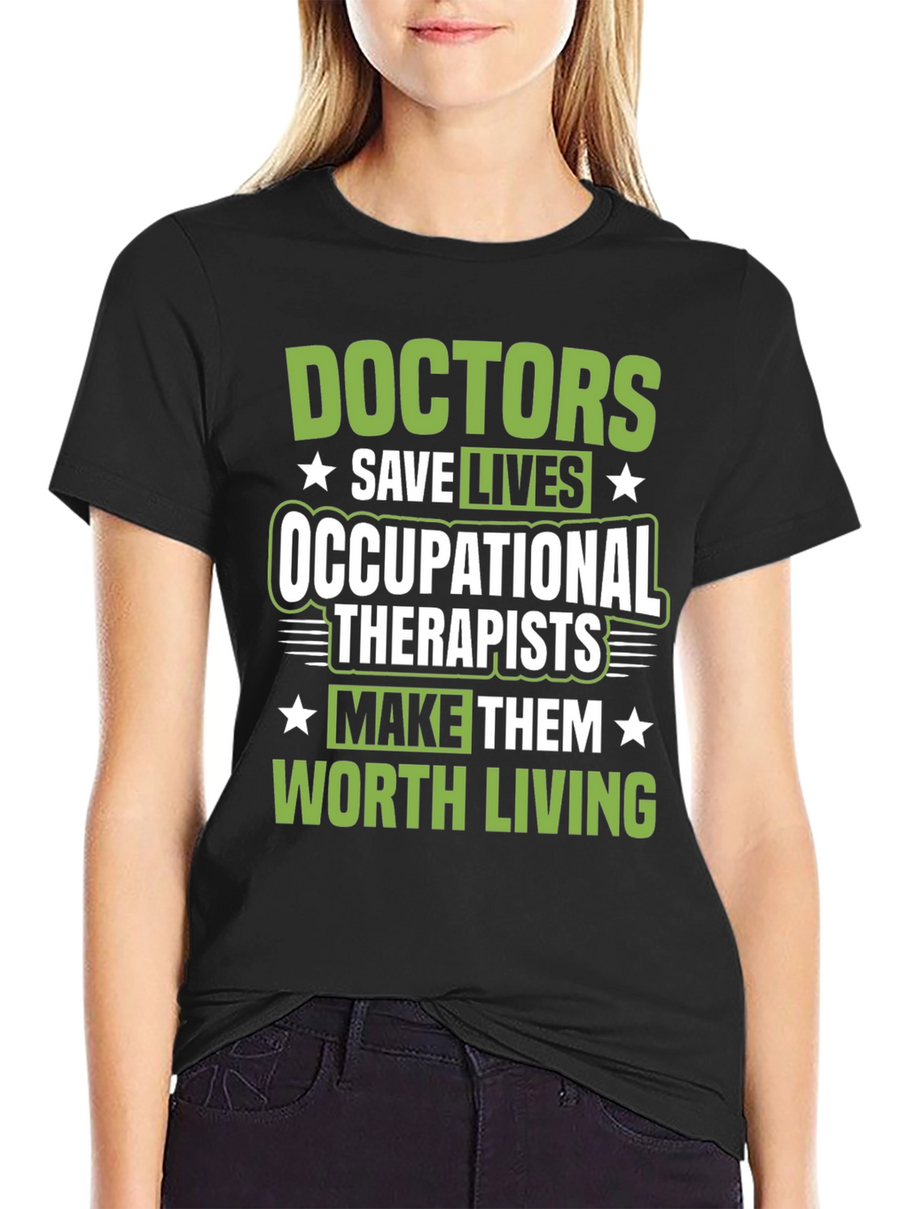 Occupational Therapists Save Lives Graphic Tee