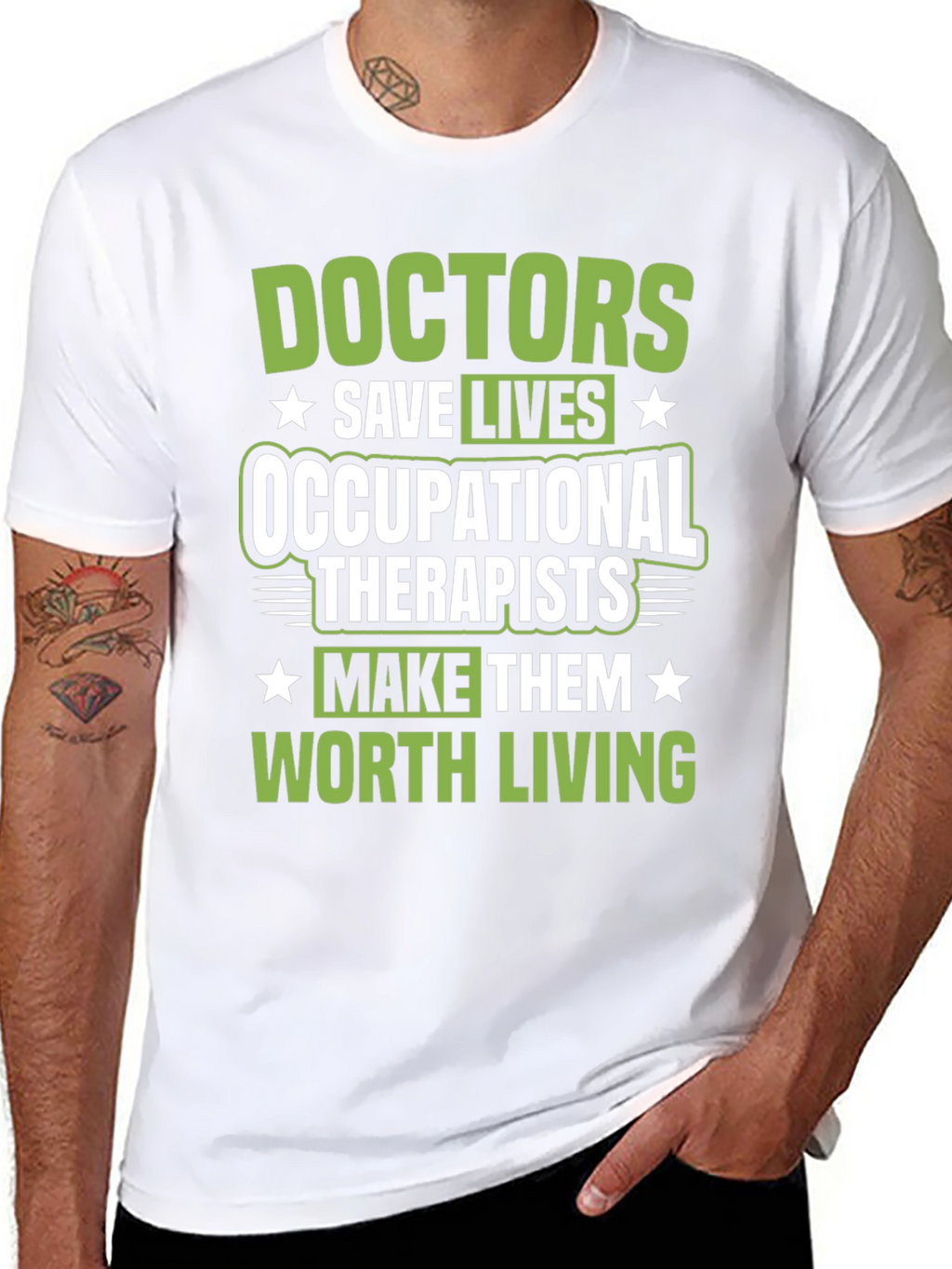 Occupational Therapists Save Lives Graphic Tee