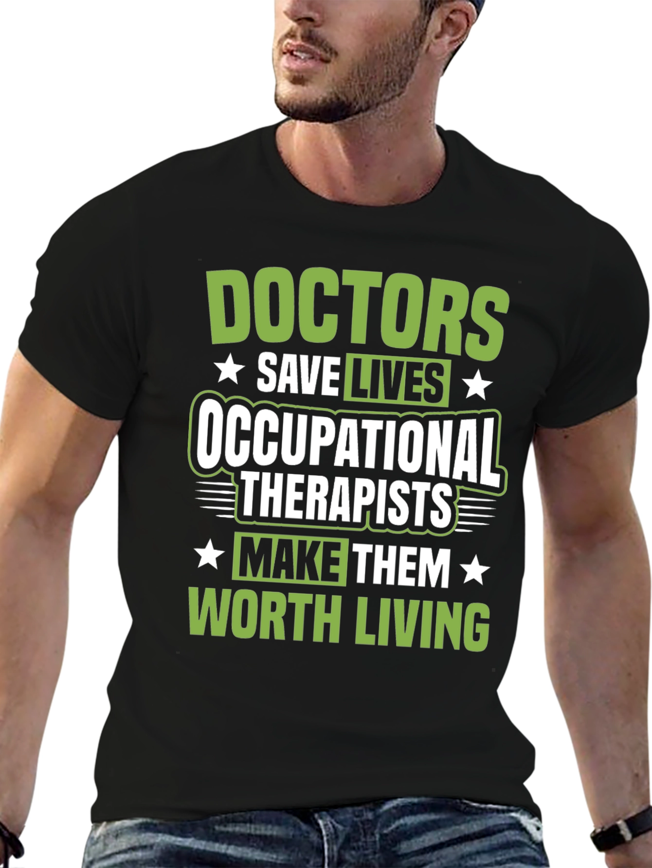 Occupational Therapists Save Lives Graphic Tee