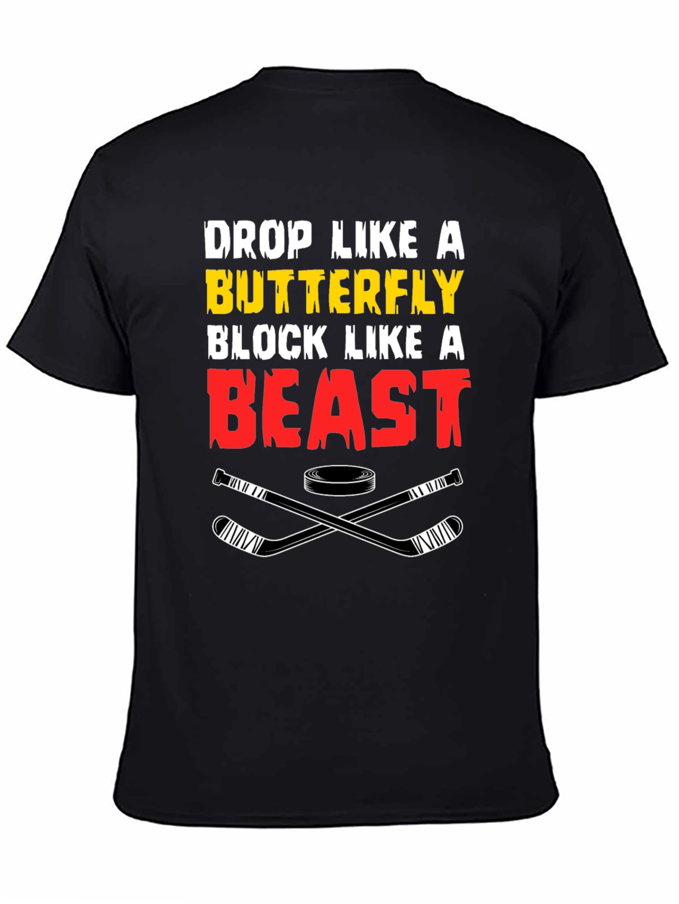 Hockey T-Shirt - Drop Like A Butterfly Block Like a Beast