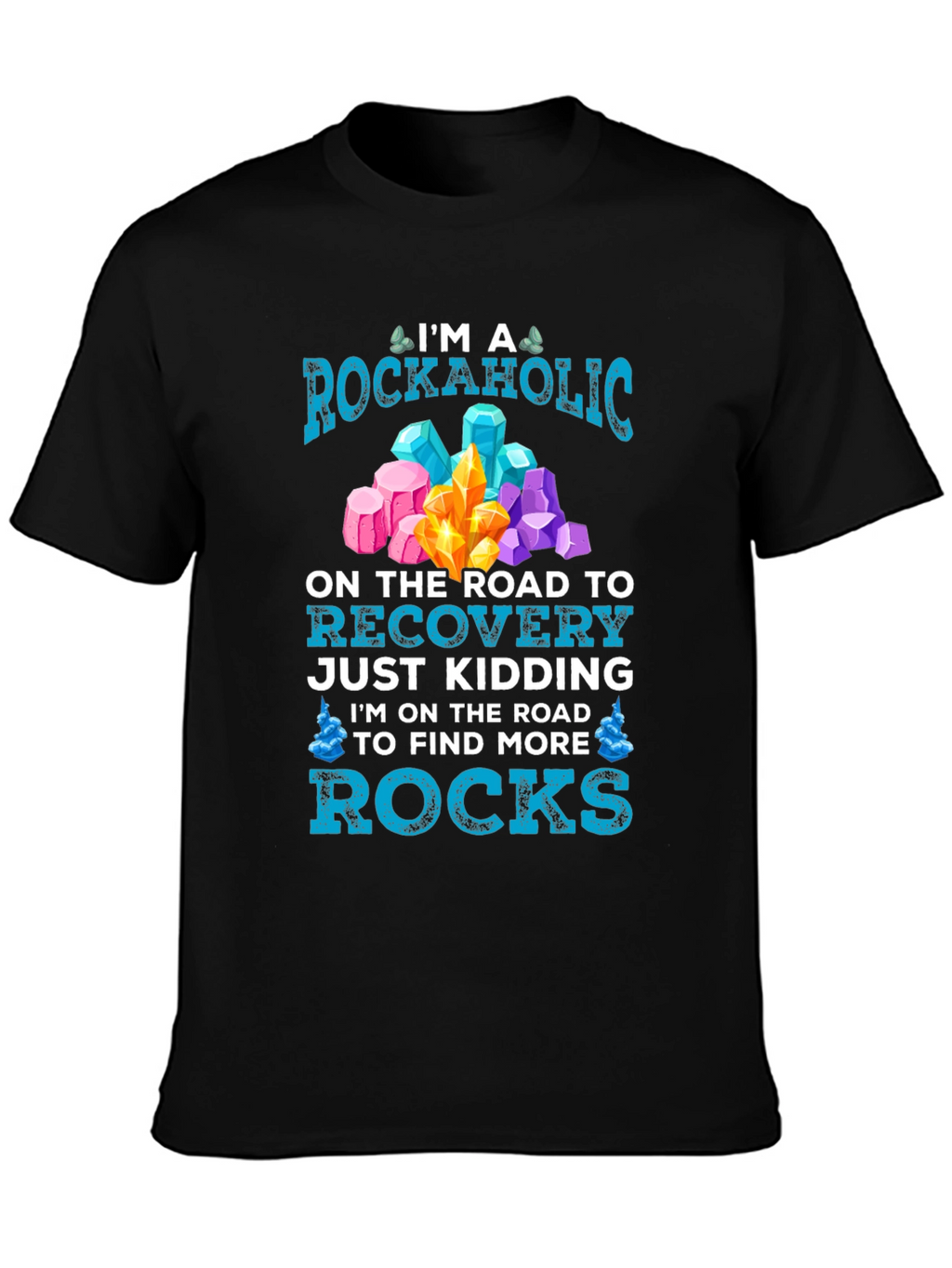 Rockaholic T-Shirt - Crystals & Mineral Lover Tee