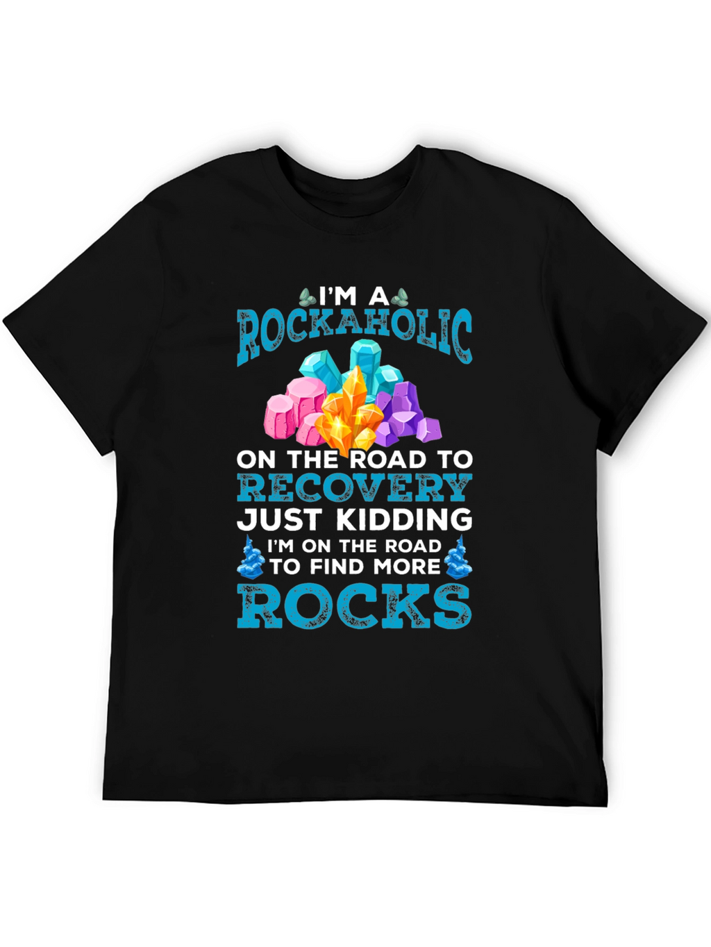 Rockaholic T-Shirt - Crystals & Mineral Lover Tee