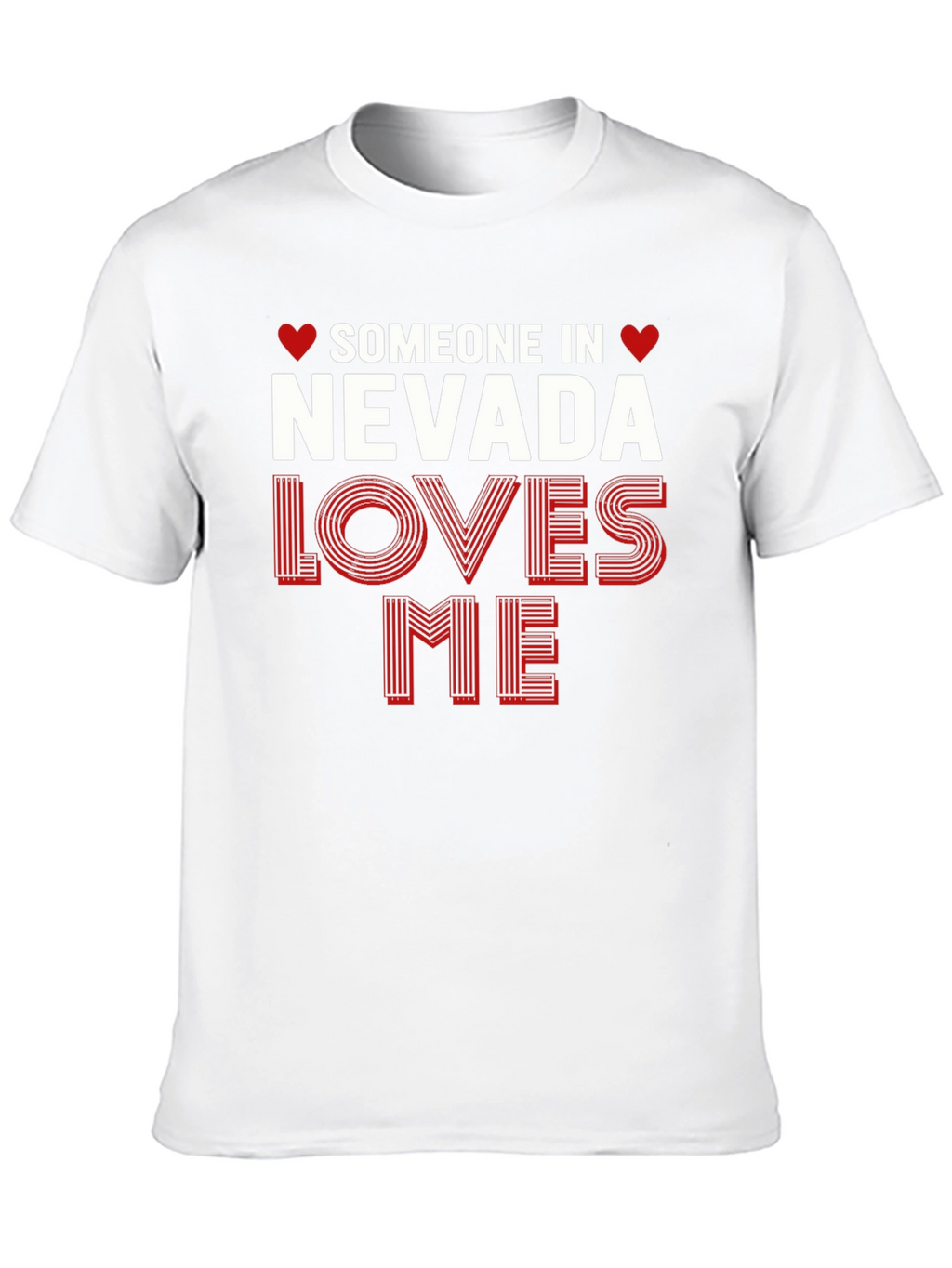 Nevada Loves Me T-Shirt