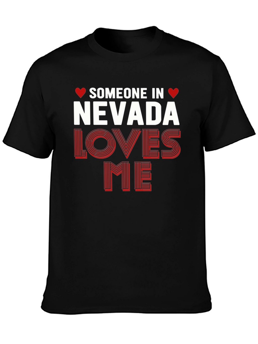 Nevada Loves Me T-Shirt