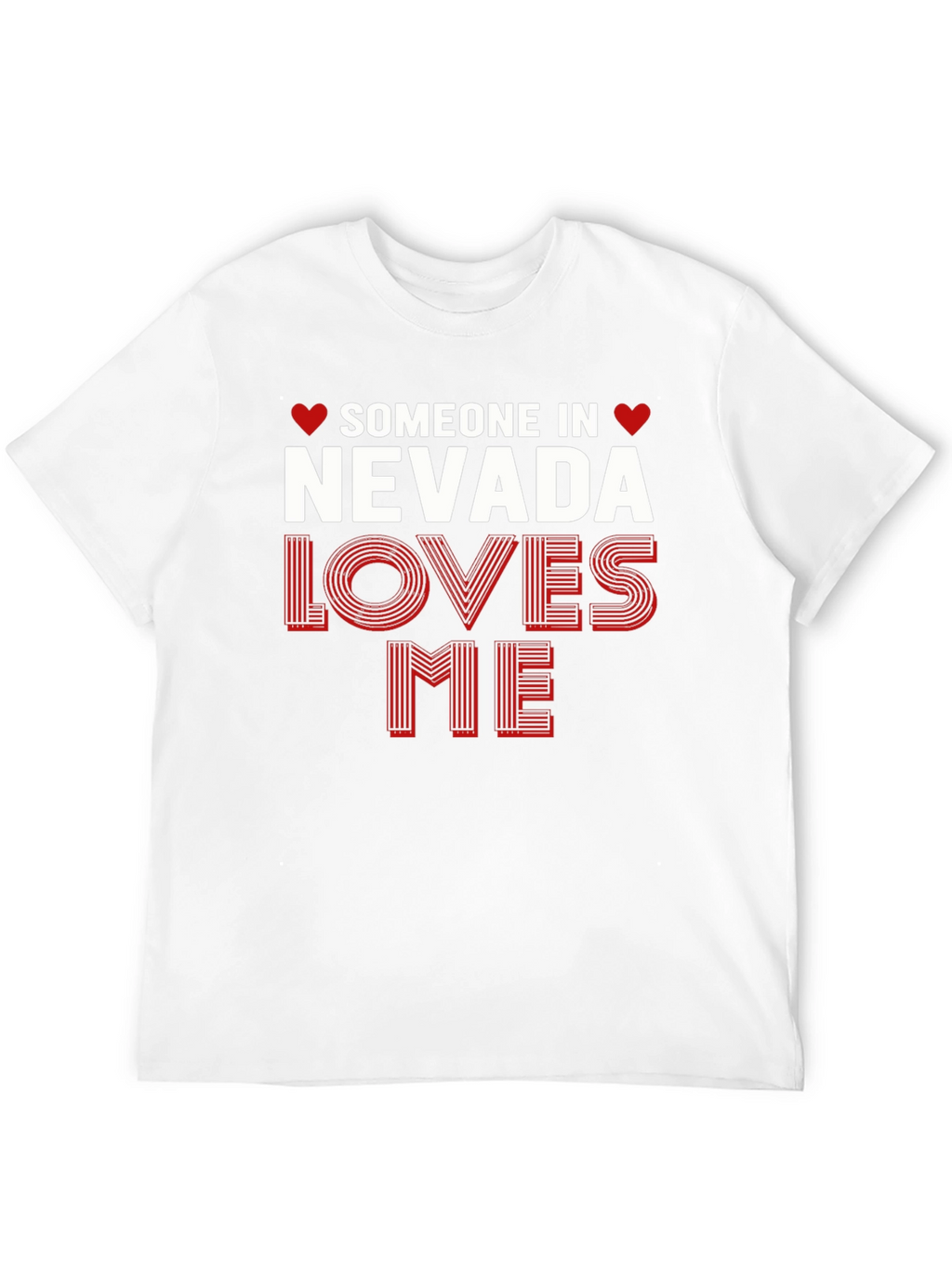 Nevada Loves Me T-Shirt
