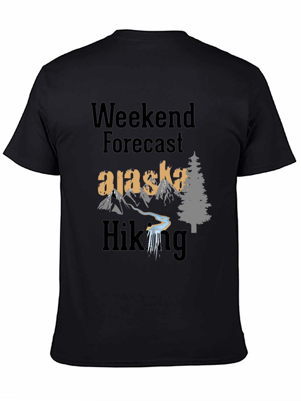 Alaska Hiking Weekend Forecast T-Shirt