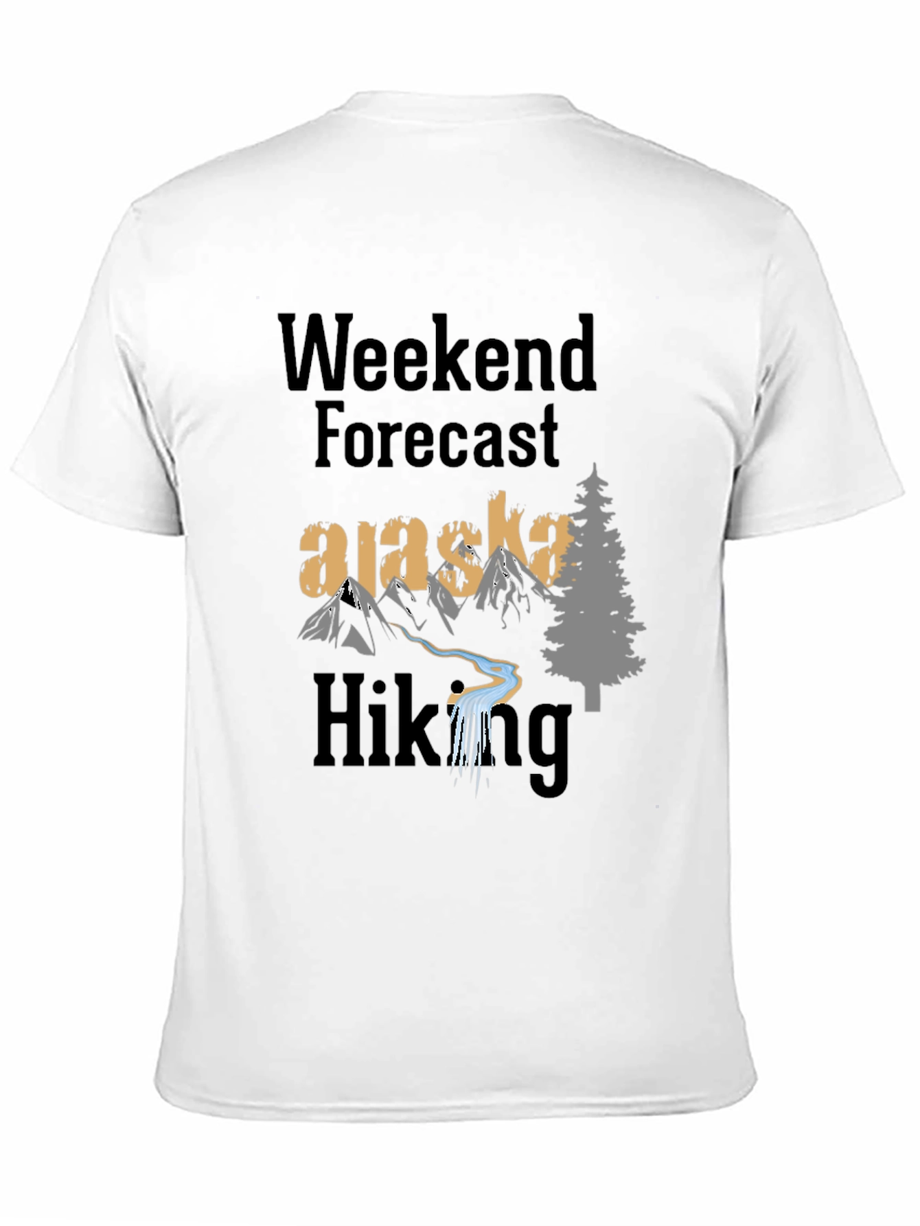 Alaska Hiking Weekend Forecast T-Shirt