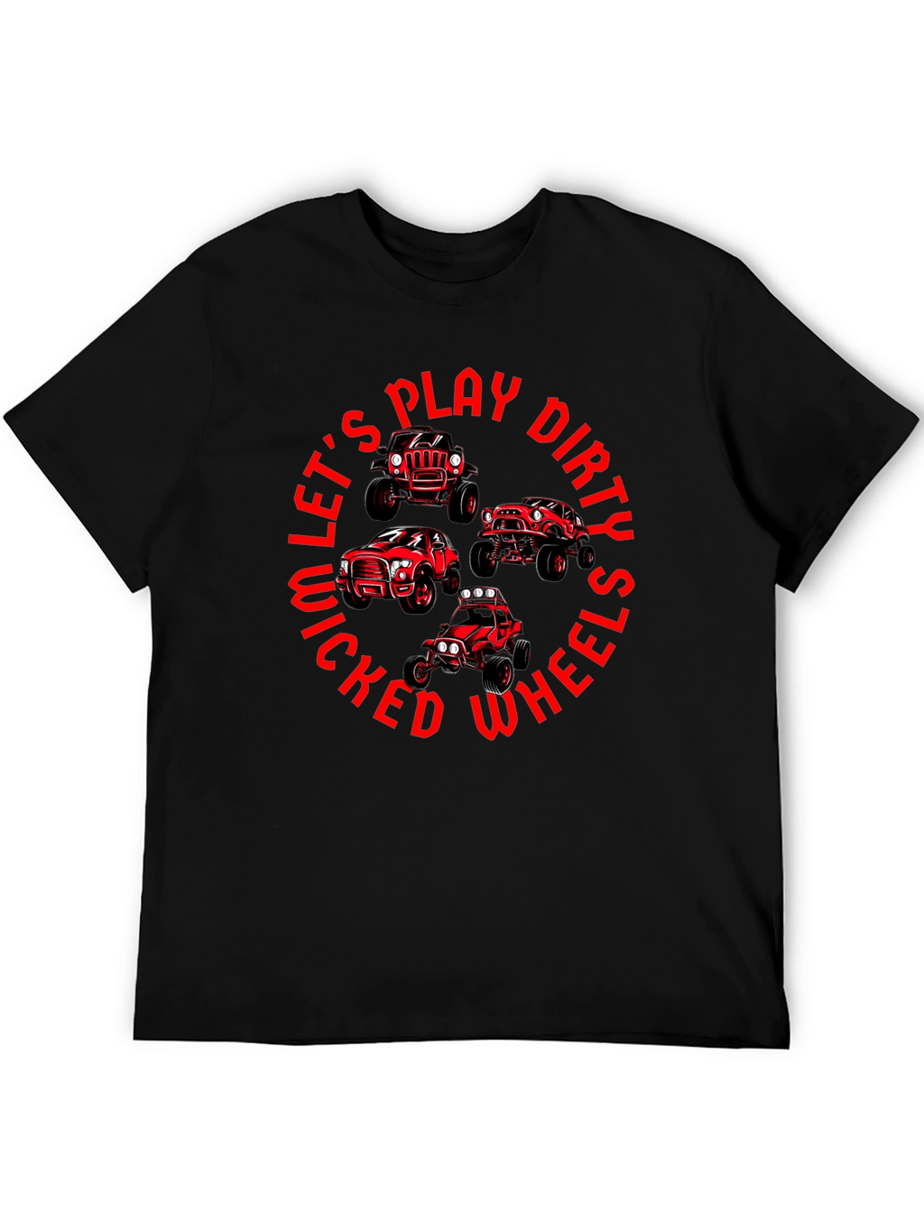 Lets Play Dirty Wicked Wheels T-Shirt