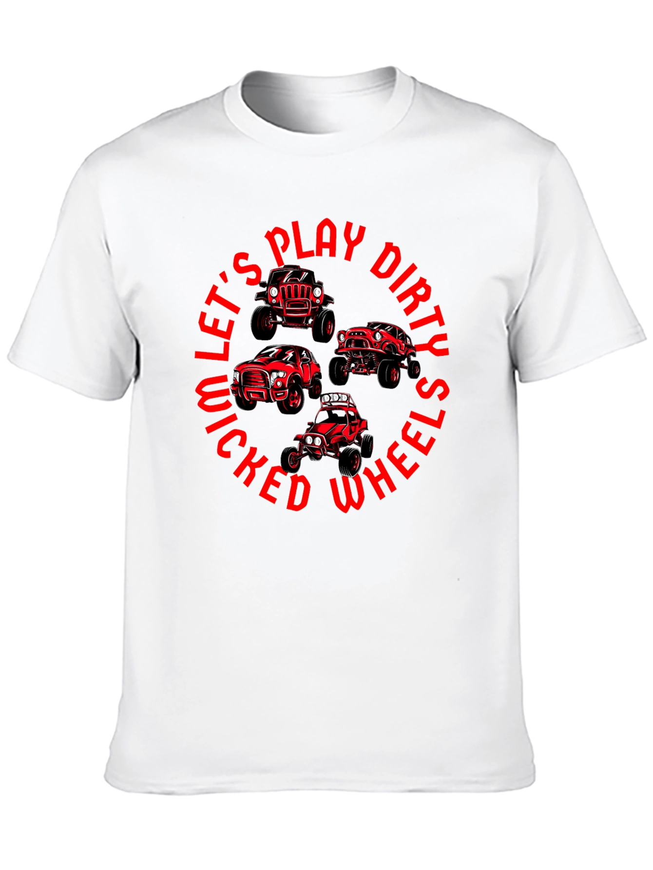 Lets Play Dirty Wicked Wheels T-Shirt