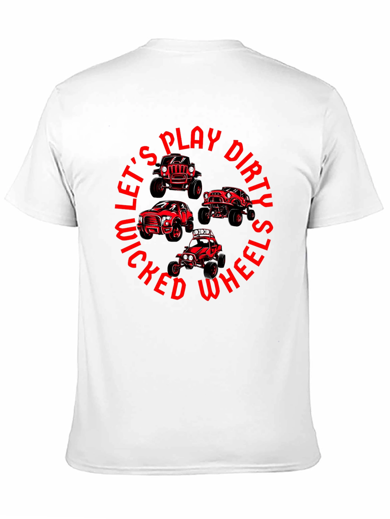 Lets Play Dirty Wicked Wheels T-Shirt