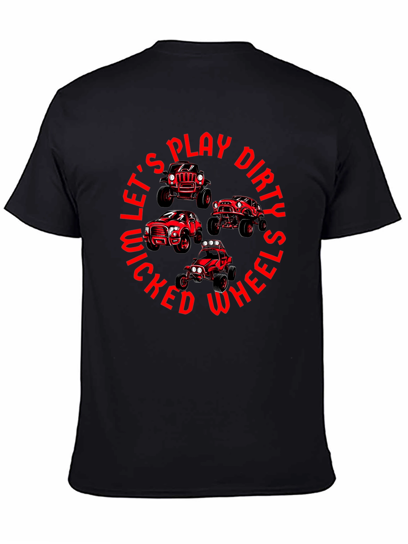 Lets Play Dirty Wicked Wheels T-Shirt