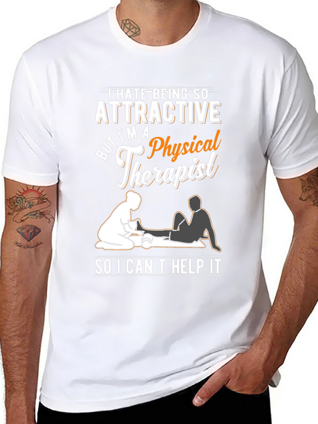Funny Physical Therapist T-Shirt - Attractive Therapist Humor