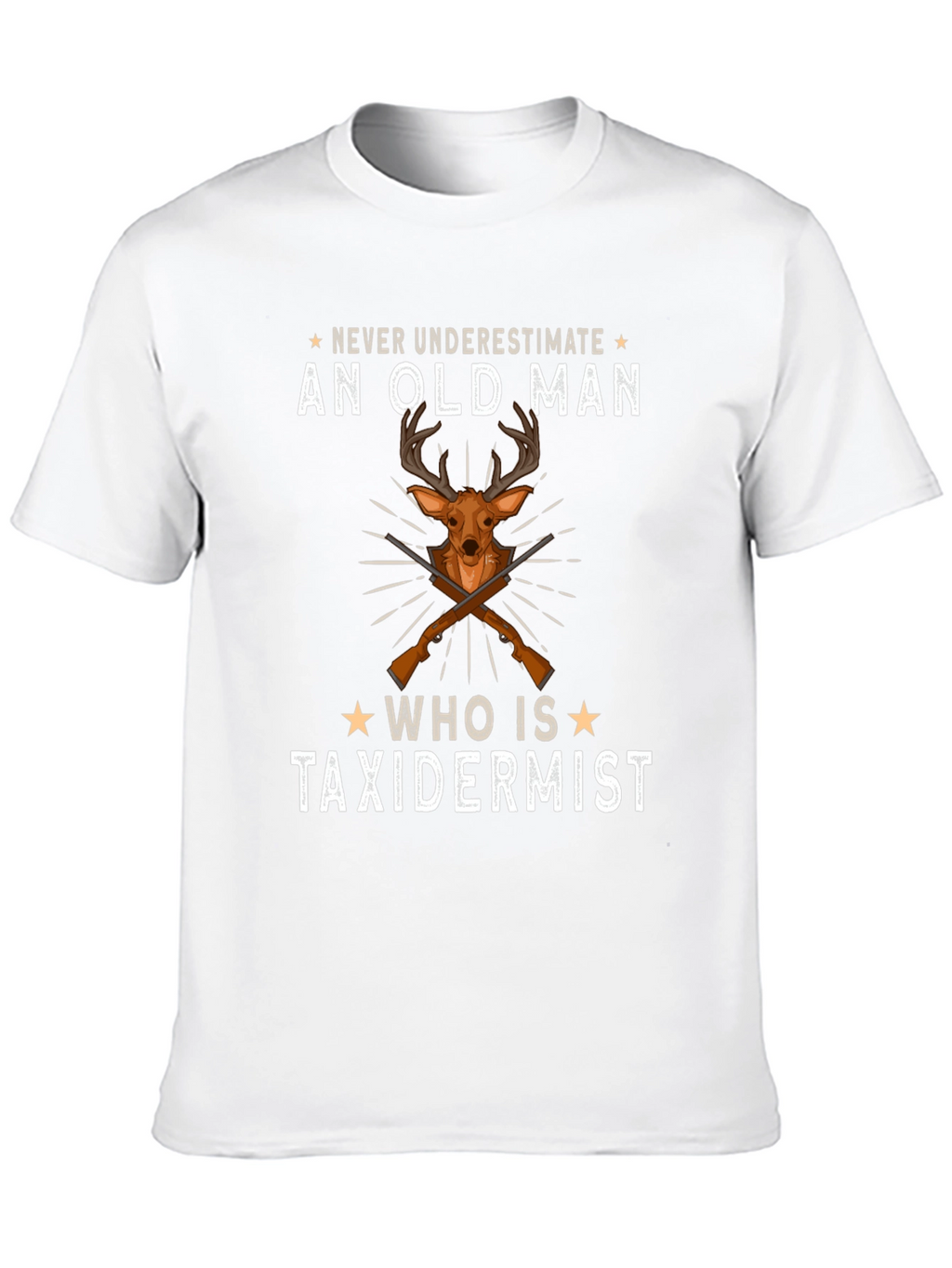 Never Underestimate An Old Man T-Shirt - Taxidermist