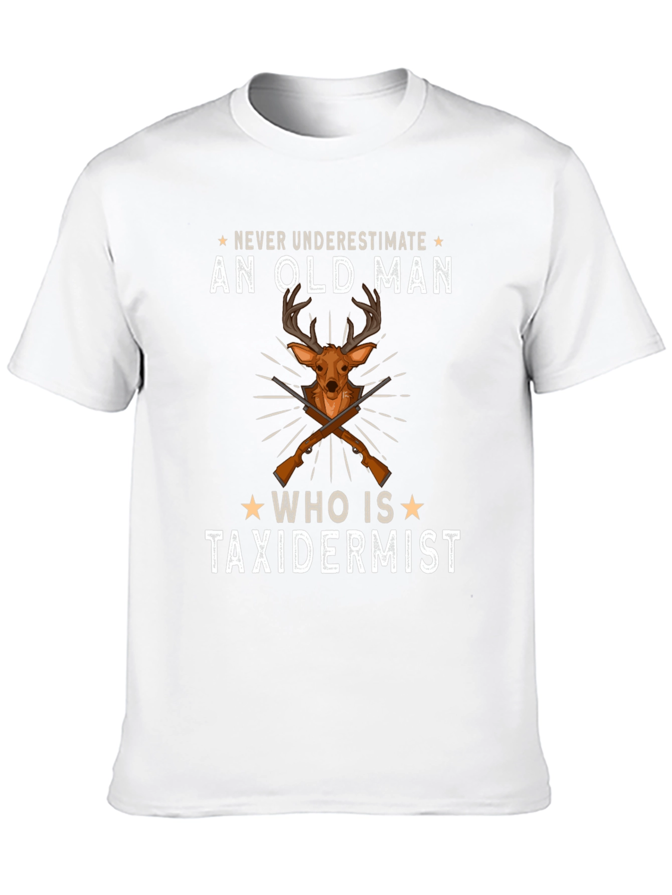 Never Underestimate An Old Man T-Shirt - Taxidermist